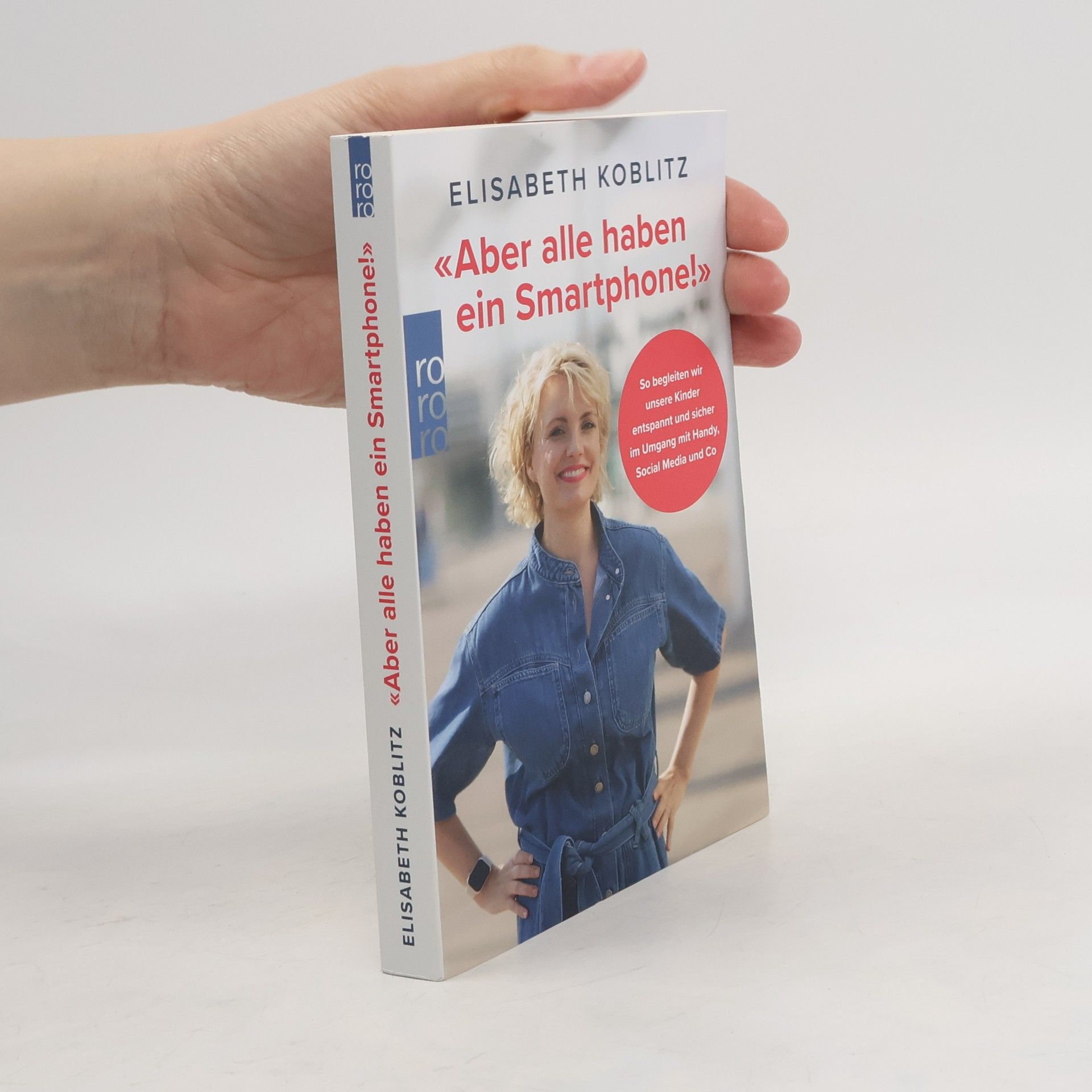 Elisabeth Koblitz «Aber alle haben ein Smartphone!»