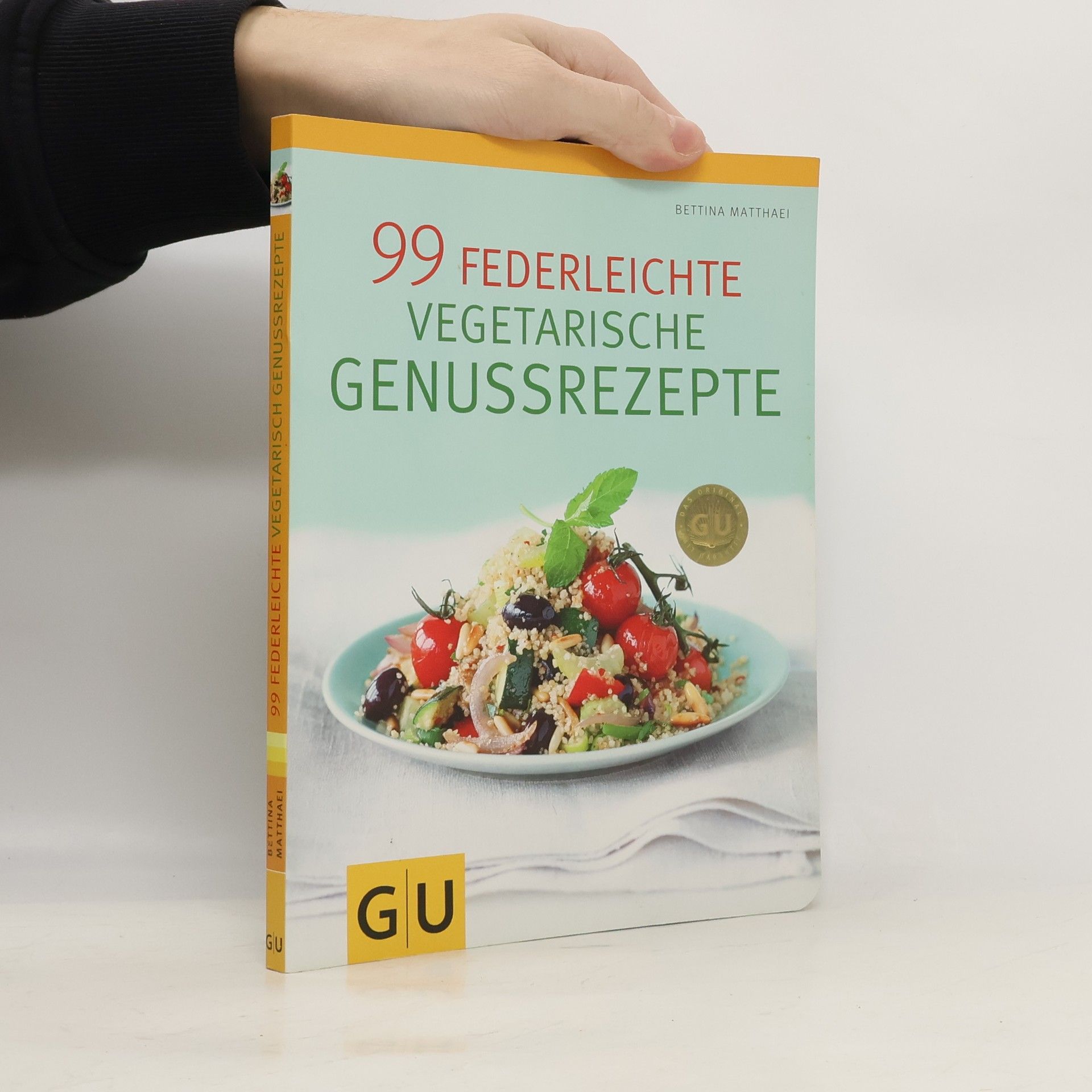Bettina Matthaei 99 federleichte vegetarische Genussrezepte