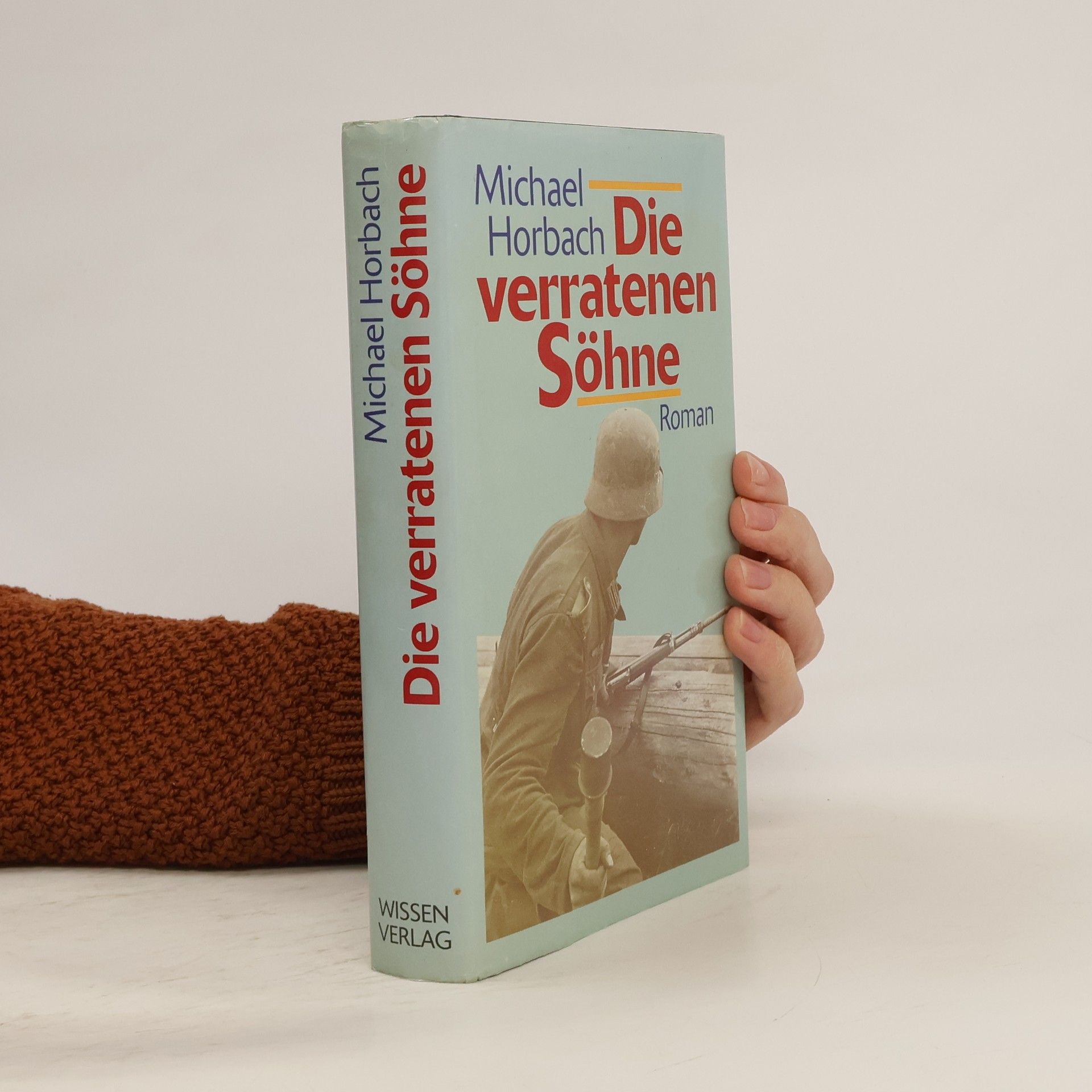 Michael Hornbach Die verratenen Söhne