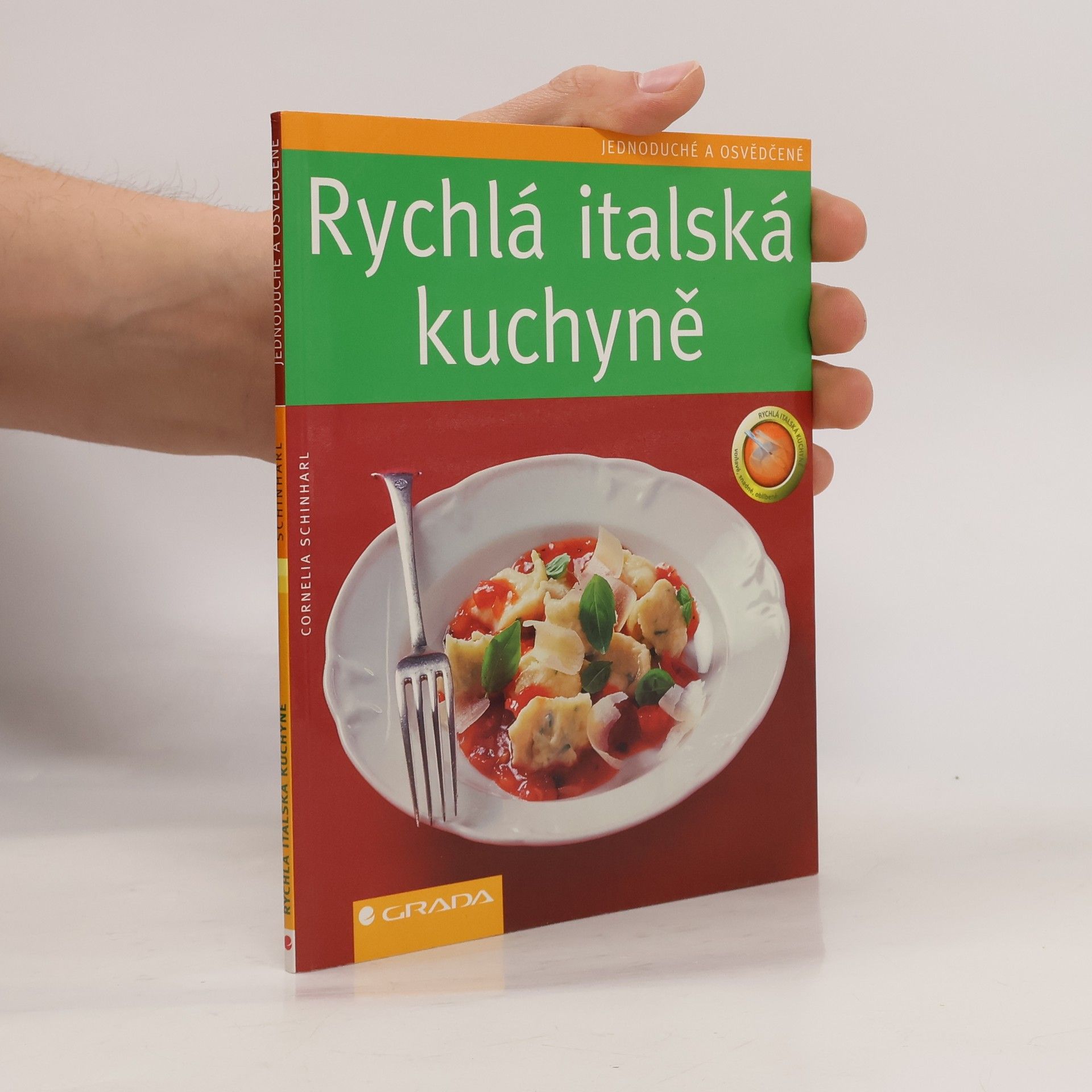 Cornelia Schinharl Rychlá italská kuchyně - jednoduché a osvědčené
