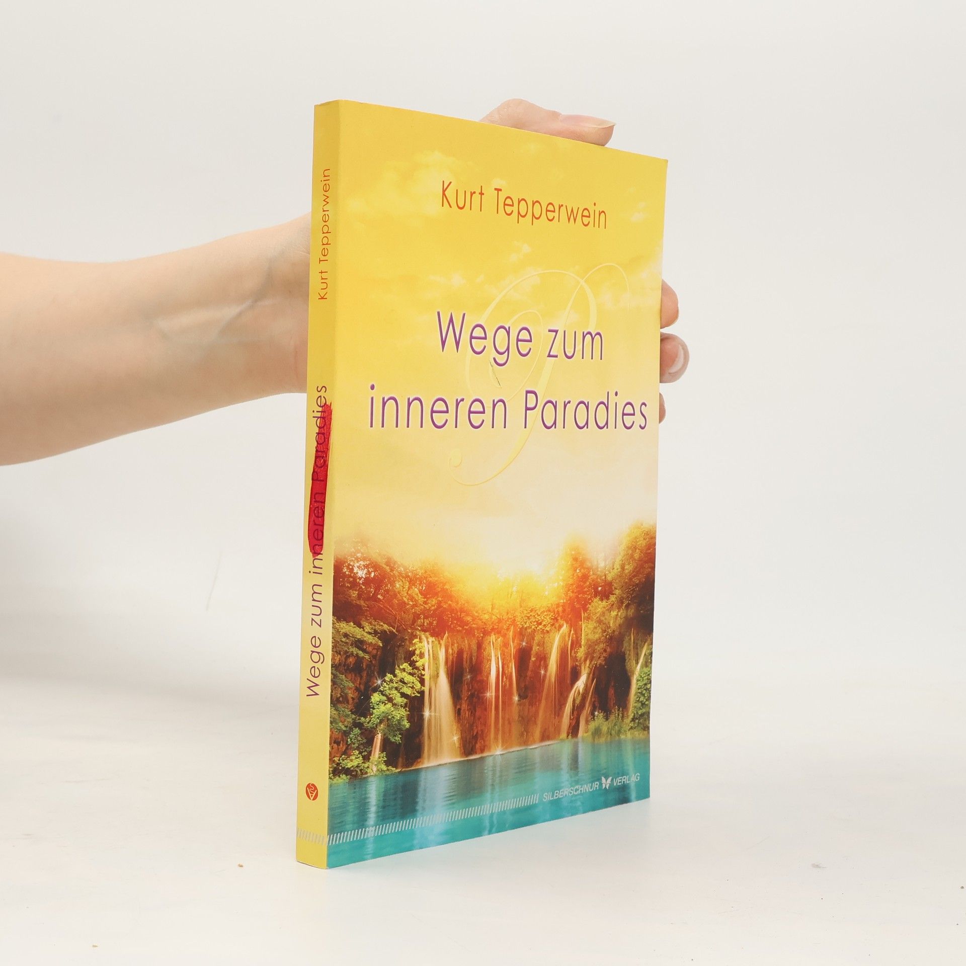 Kurt Tepperwein Wege zum inneren Paradies