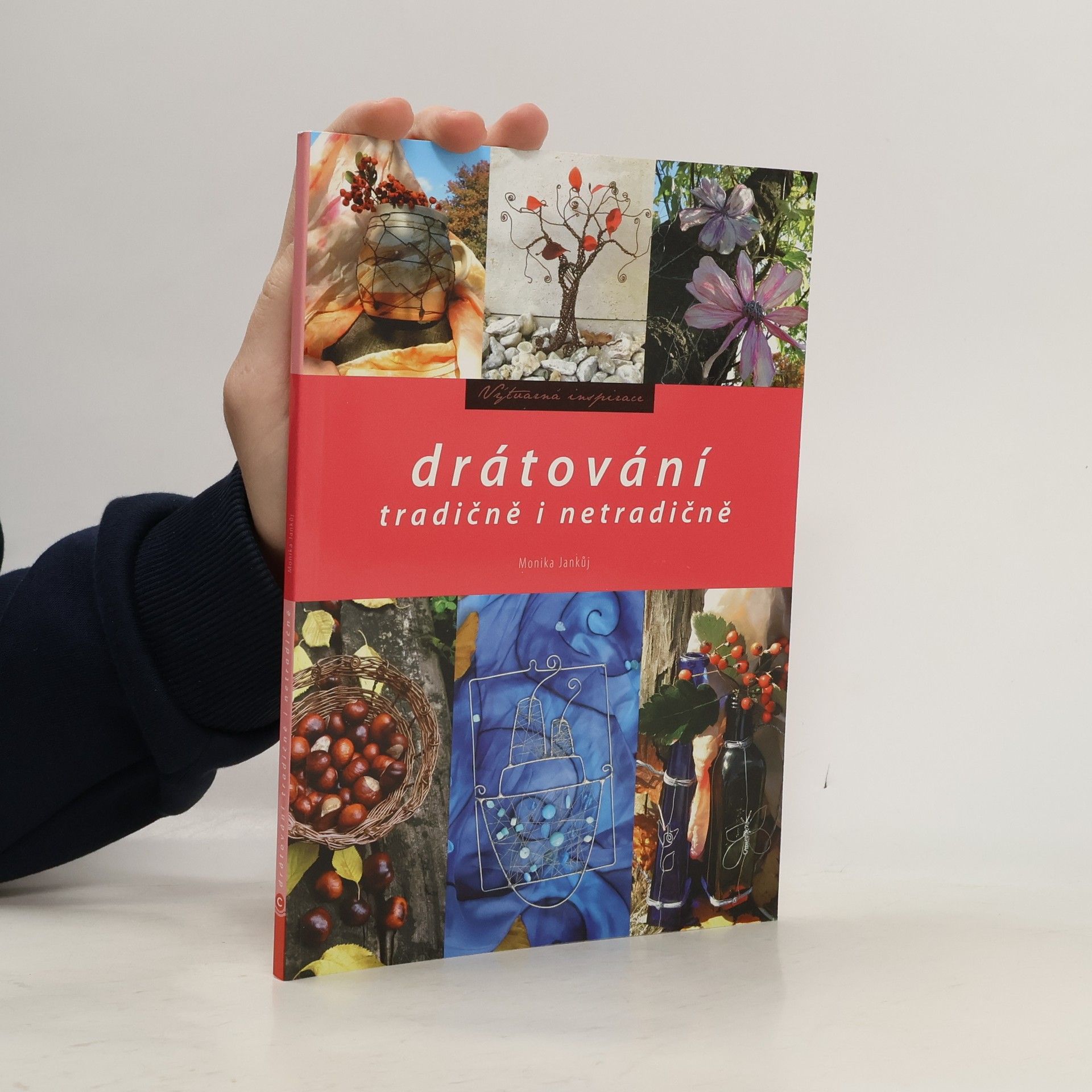 Drátování. Tradičně i netradičně