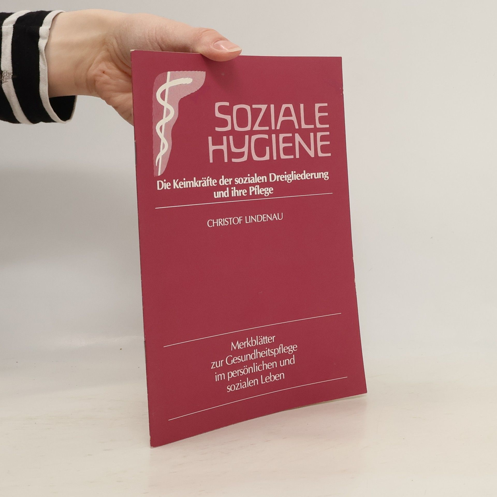 Die Keimkräfte der sozialen Dreigliederung und ihre Pflege