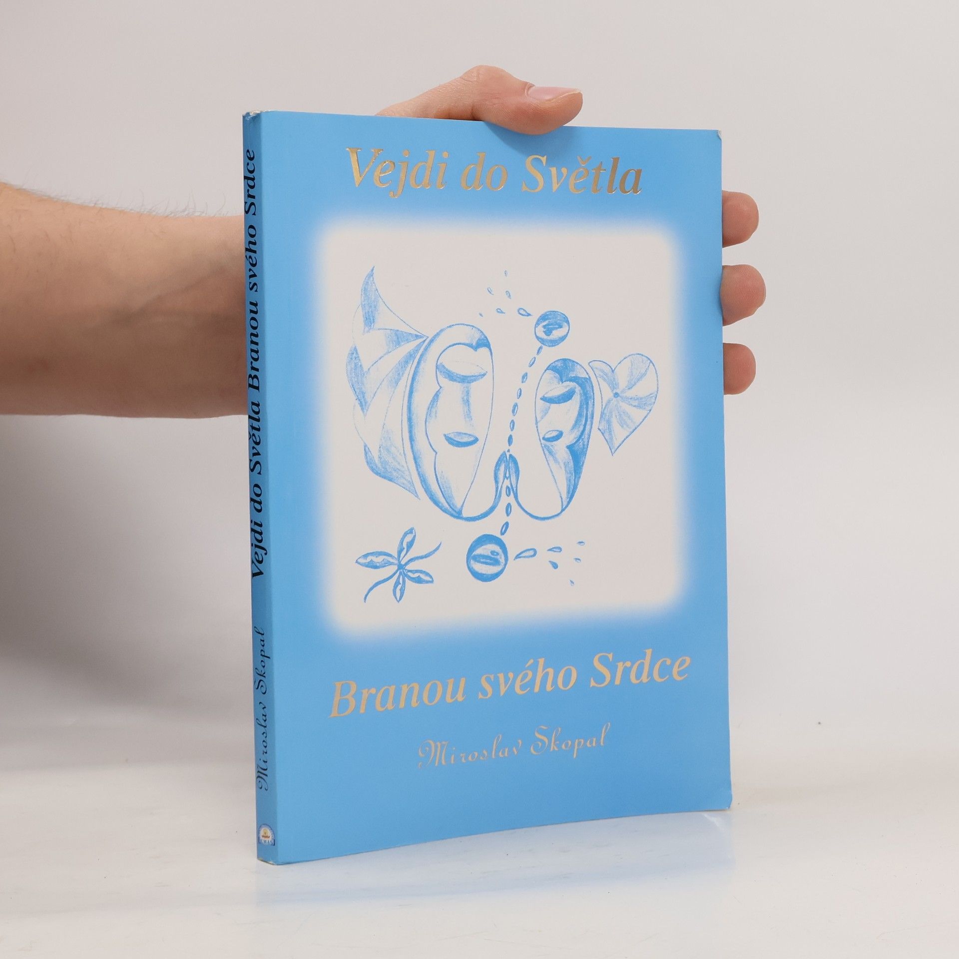 "Vejdi do Světla branou svého srdce"