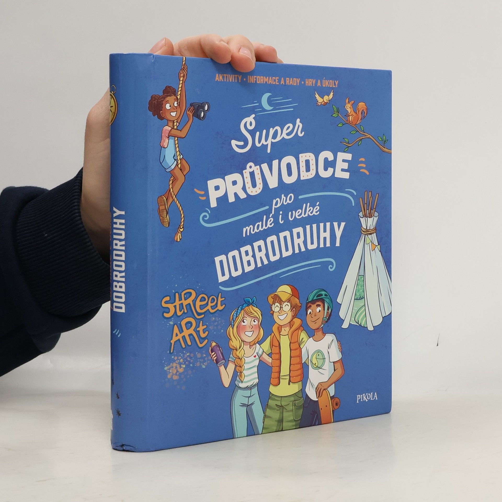 Autorenkollektiv Super průvodce pro malé i velké dobrodruhy