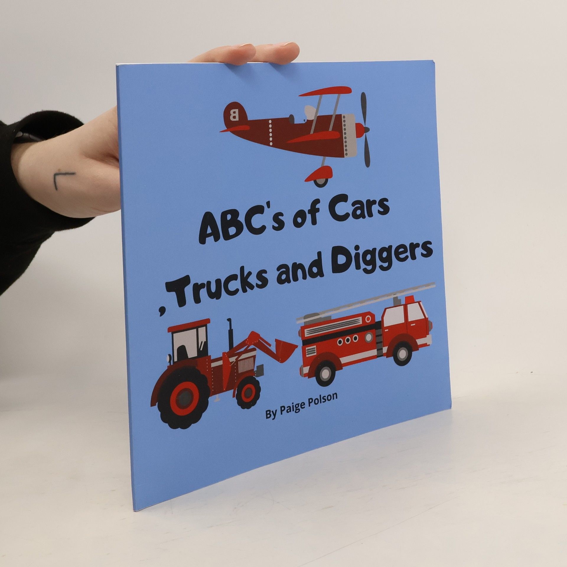 Paige Polson ABC's of Cars, Trucks and Diggers