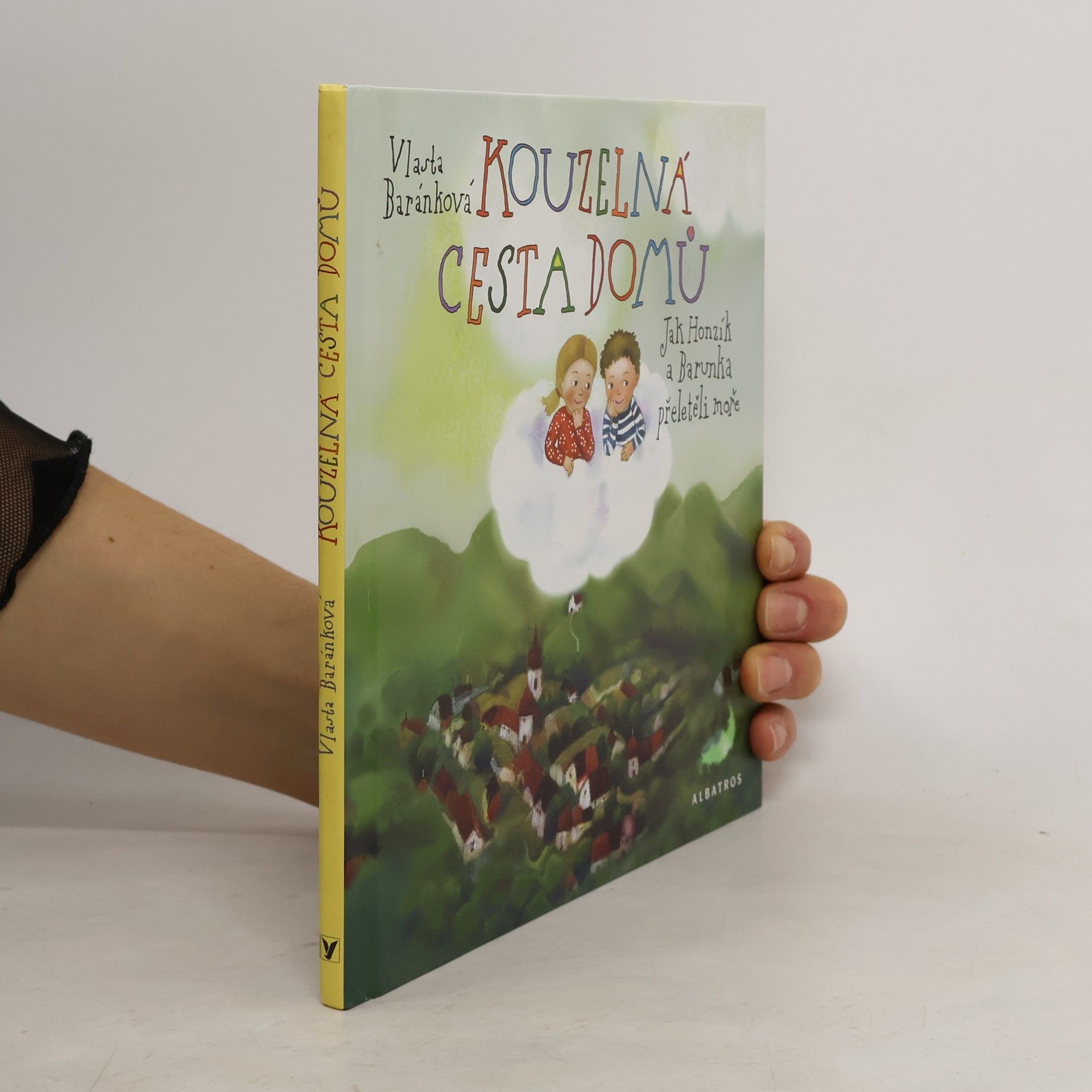 Vlasta Baránková Kouzelná cesta domů : jak Honzík a Barunka přeletěli moře