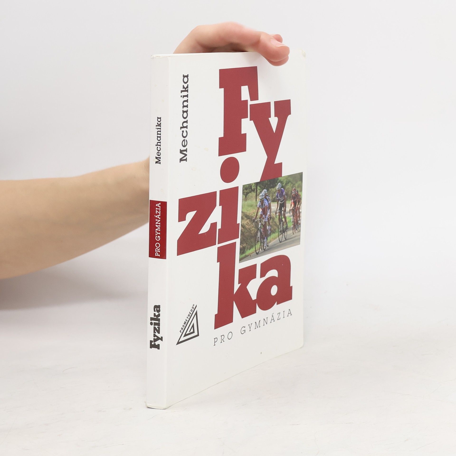 Fyzika pro gymnázia. Mechanika