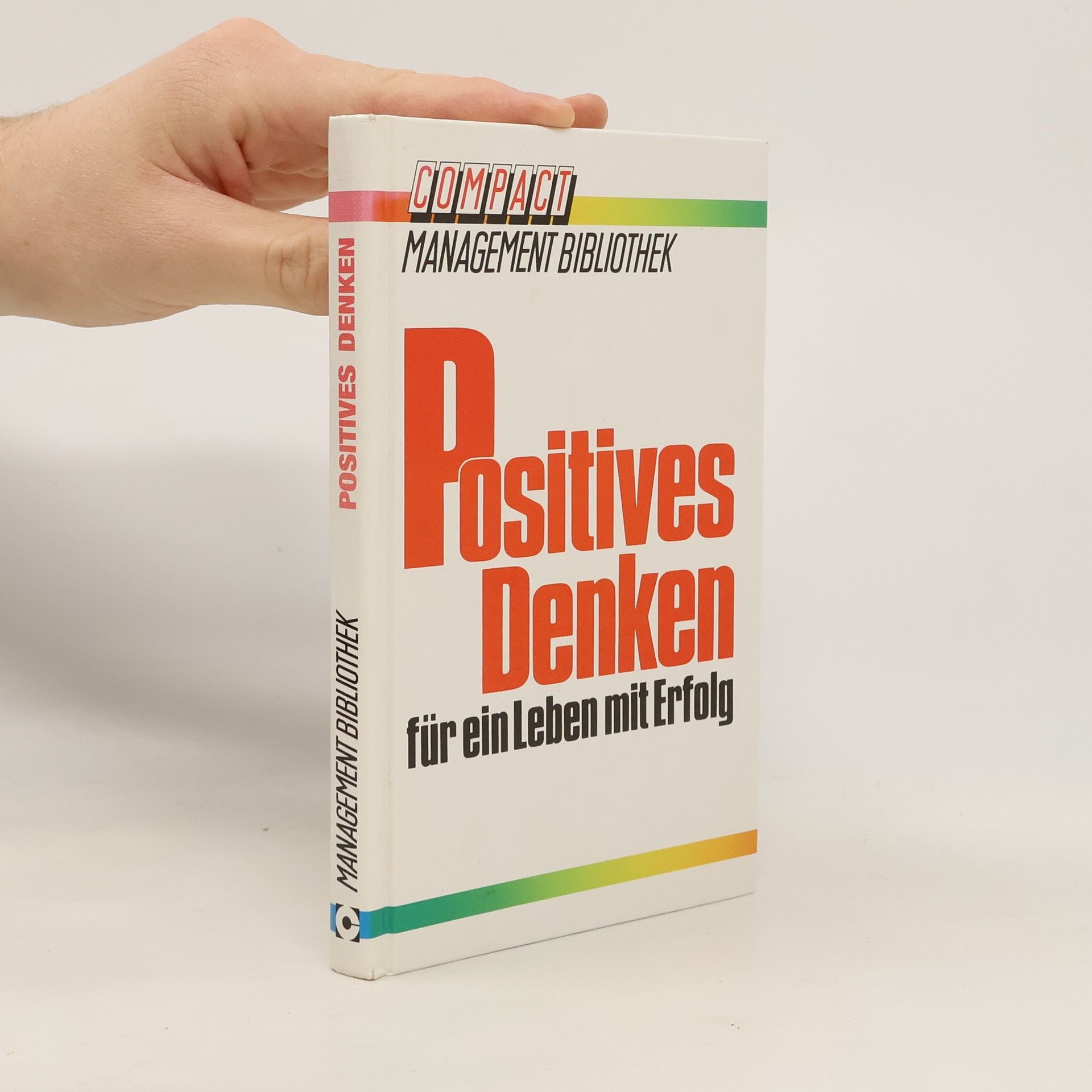 Positives Denken für ein Leben mit Erfolg