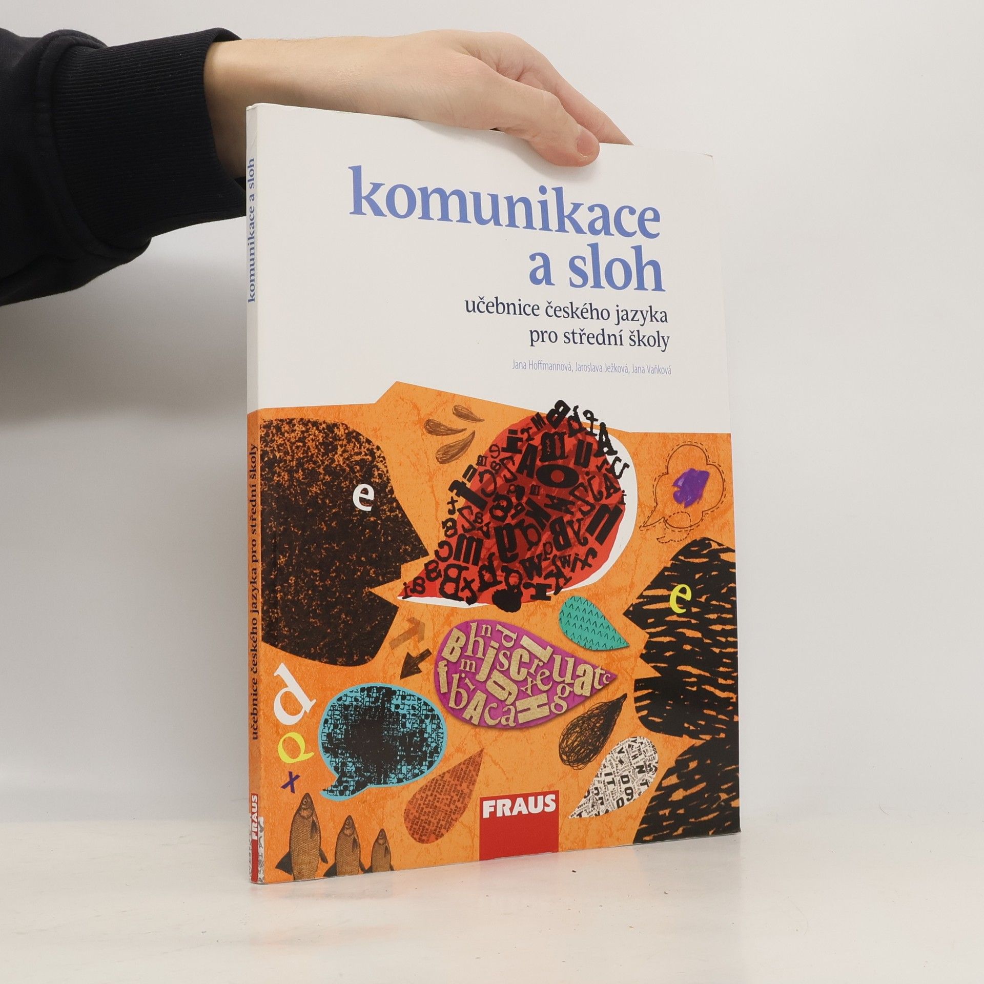 Jaroslava Ježková Učebnice českého jazyka pro střední školy. Komunikace a sloh