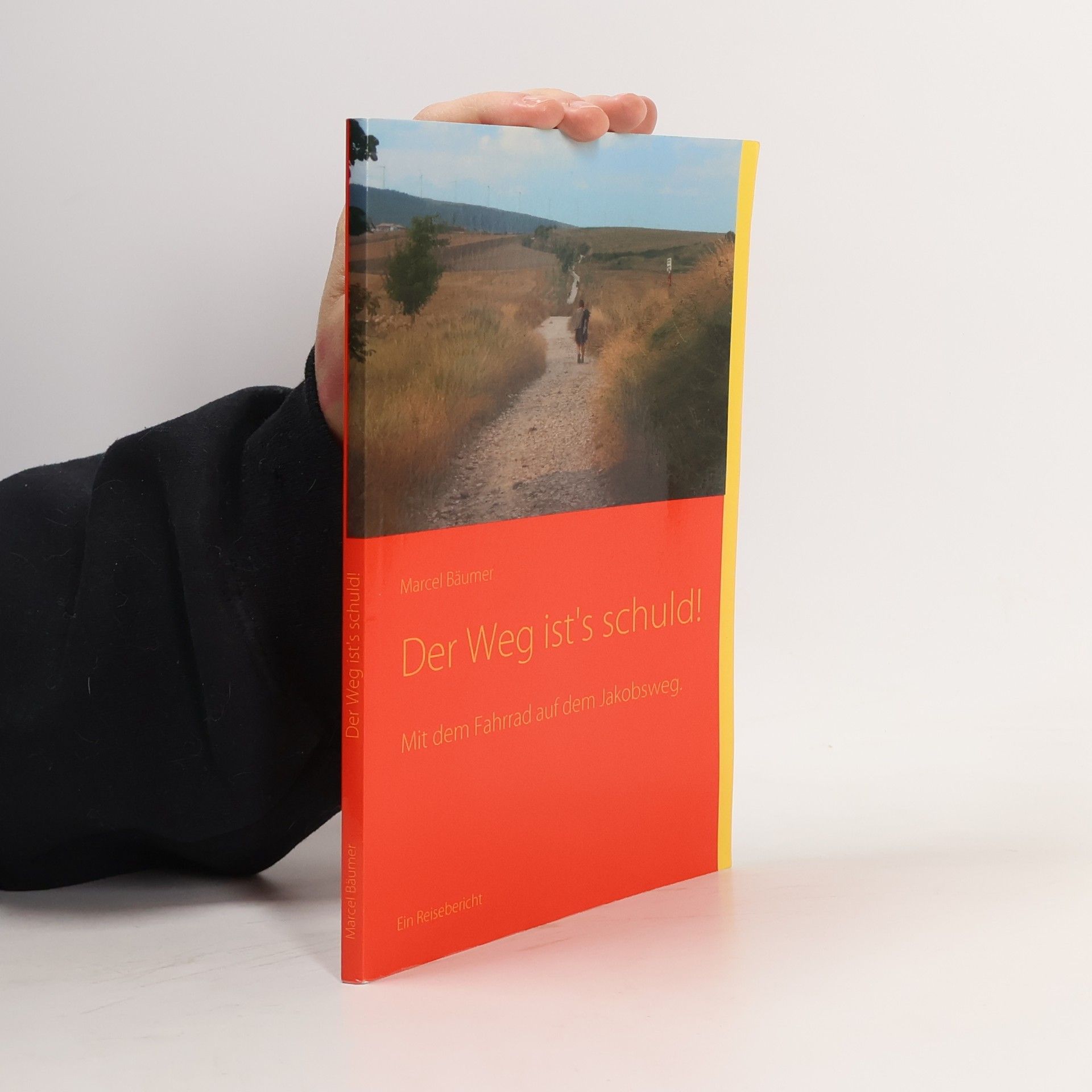 Marcel Bäumer Der Weg ist's schuld!