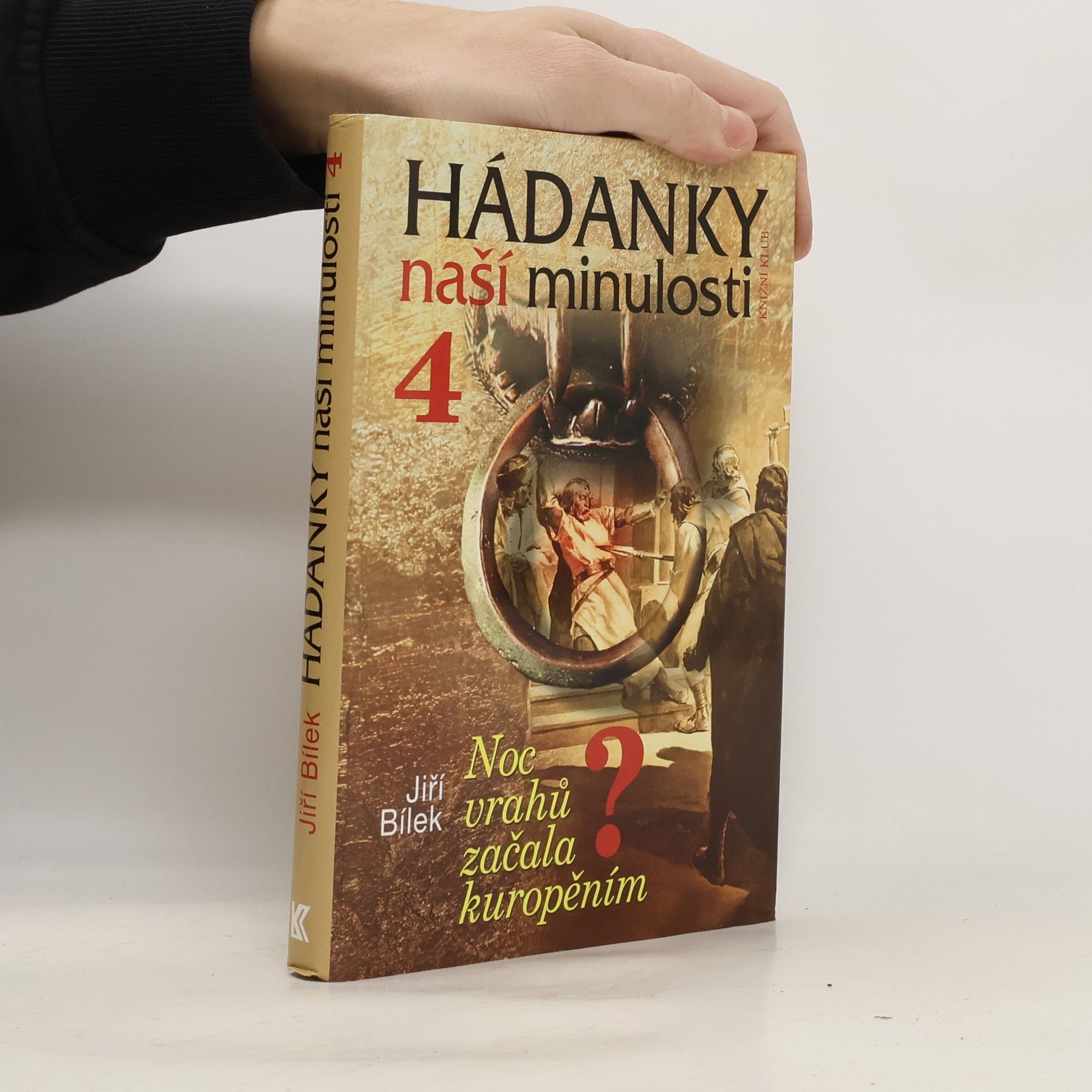 Jiří Bílek Hádanky naší minulosti 4