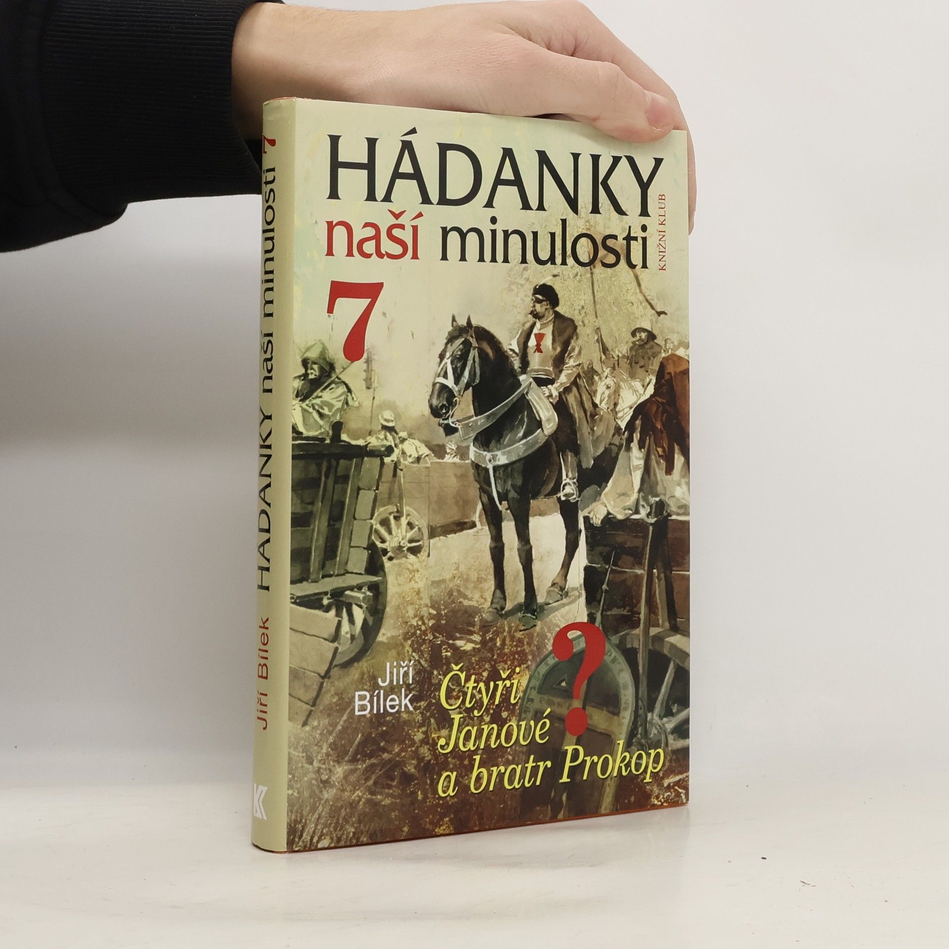 Hádanky naší minulosti 7. Čtyři Janové a bratr Prokop