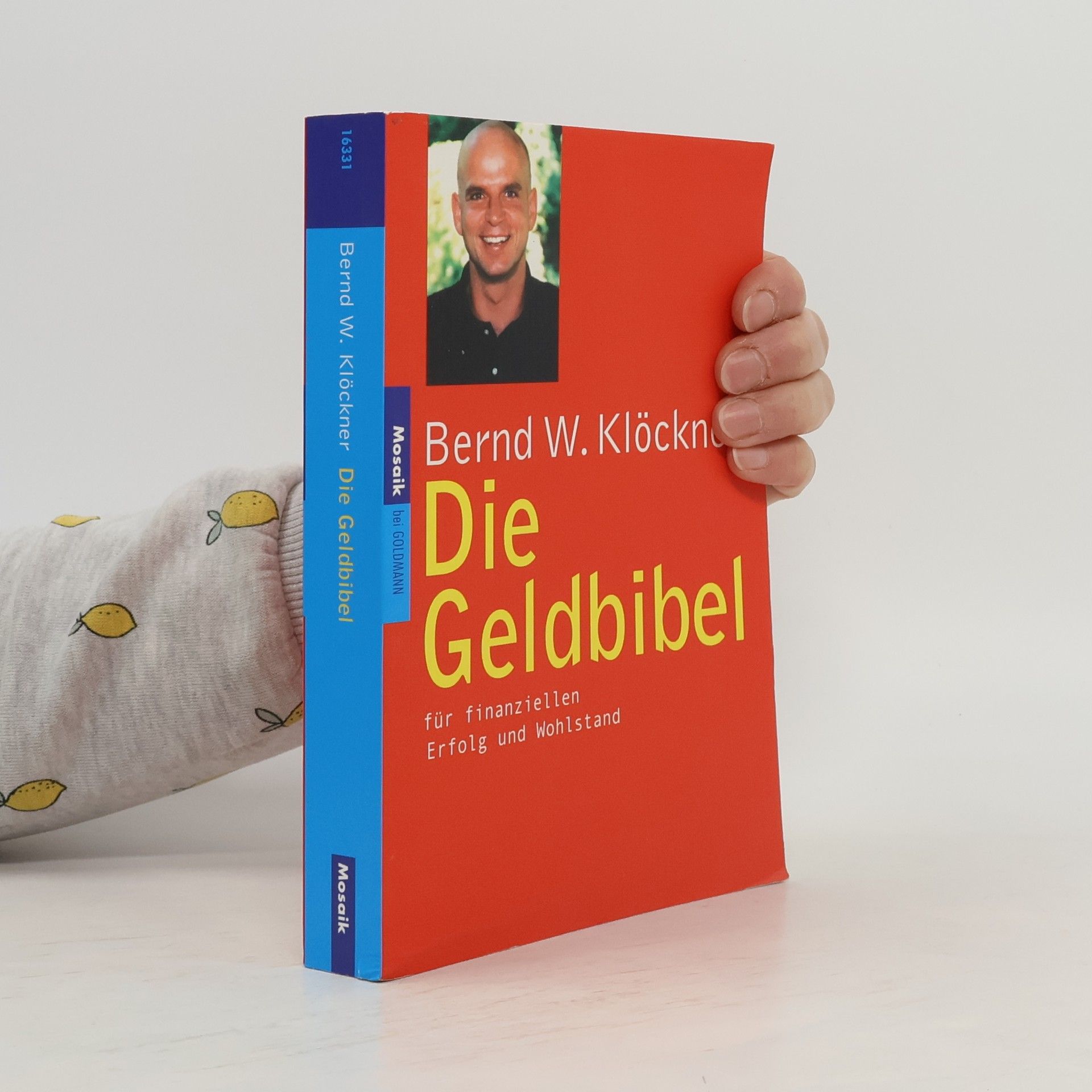 Bernd W. Klöckner Die Geldbibel für finanziellen Erfolg und Wohlstand
