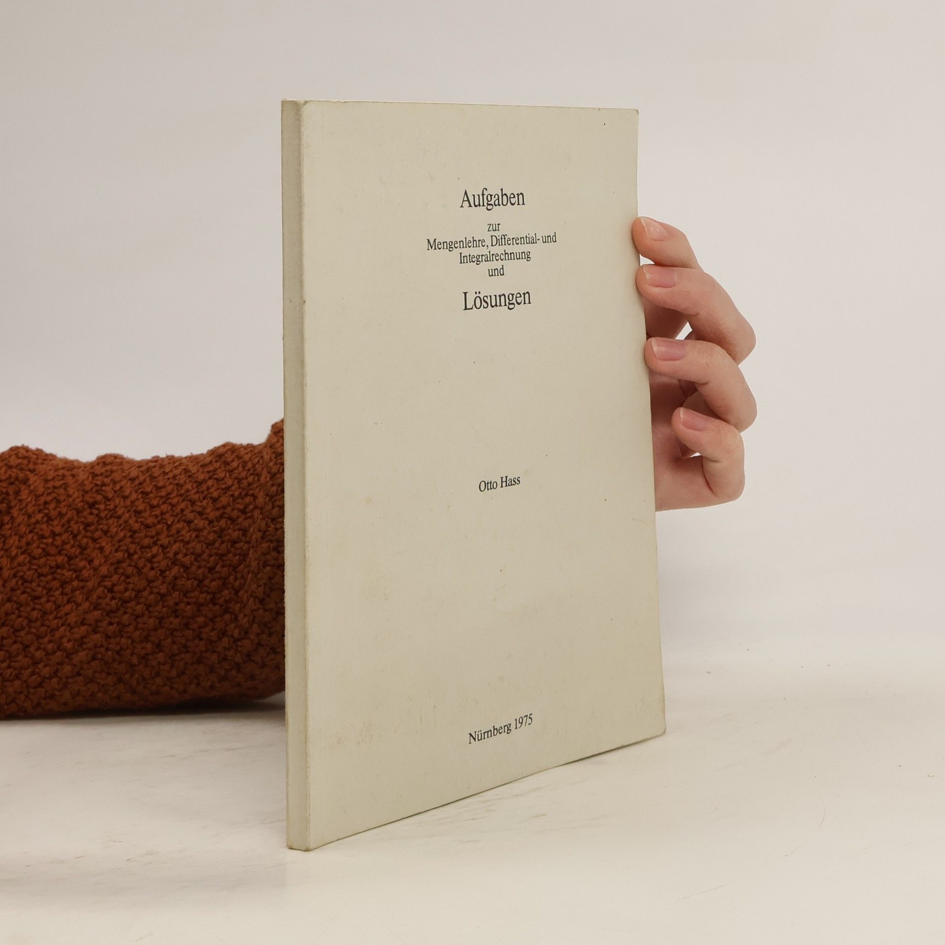 Aufgaben zur Mengenlehre, Differential- und Integralrechnung und Lösungen