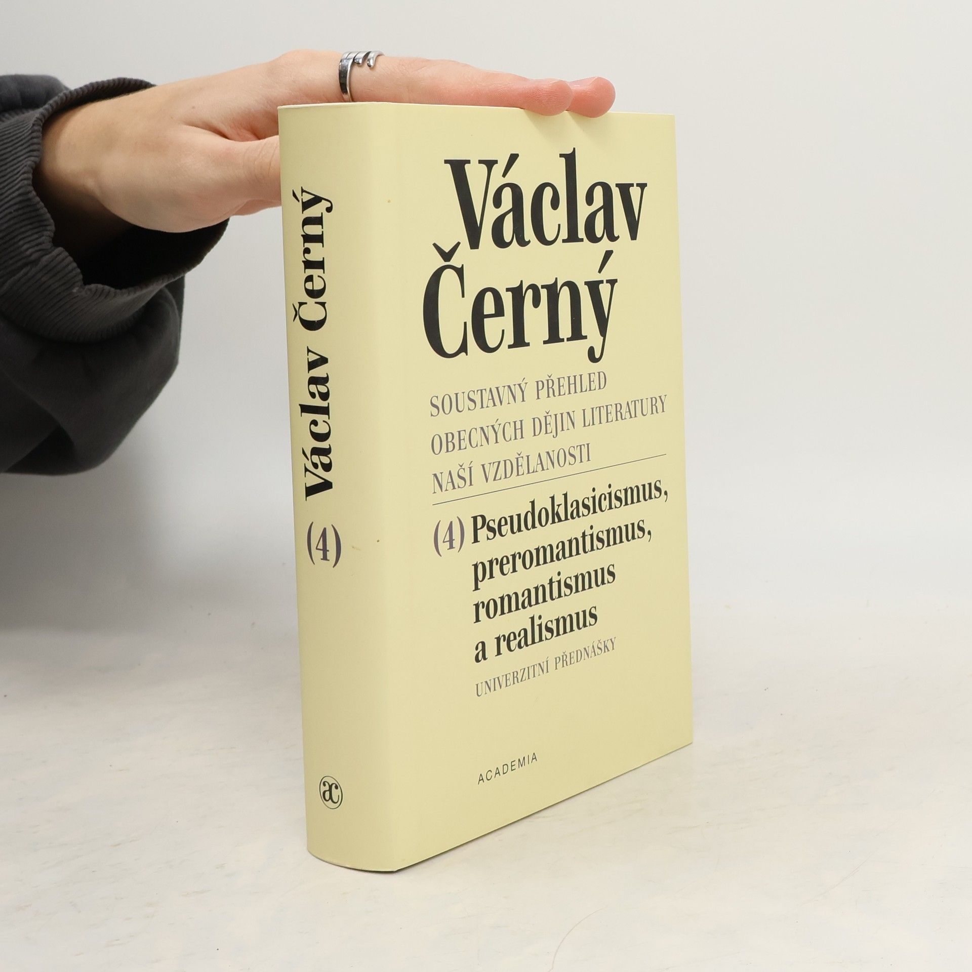 Soustavný přehled obecných dějin literatury naší vzdělanosti. Univerzitní přednášky. 4. díl