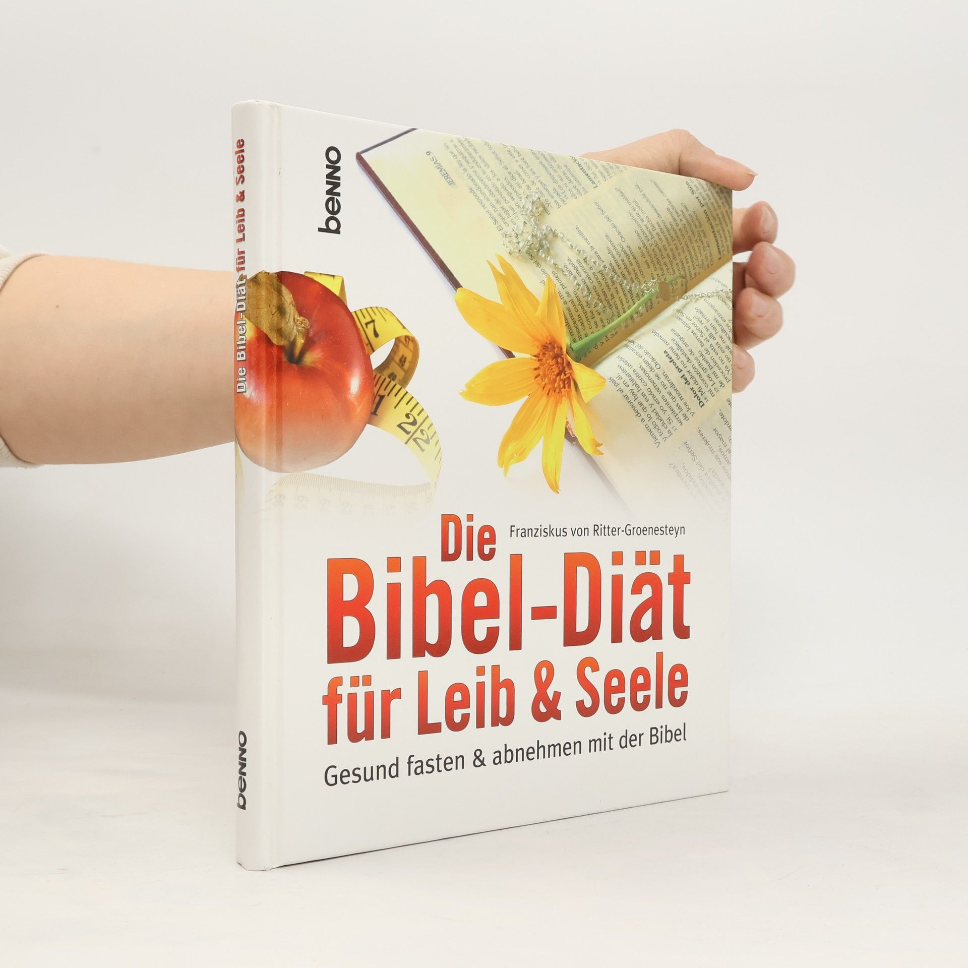 Franziskus von Ritter Groenesteyn Die Bibel-Diät für Leib & Seele