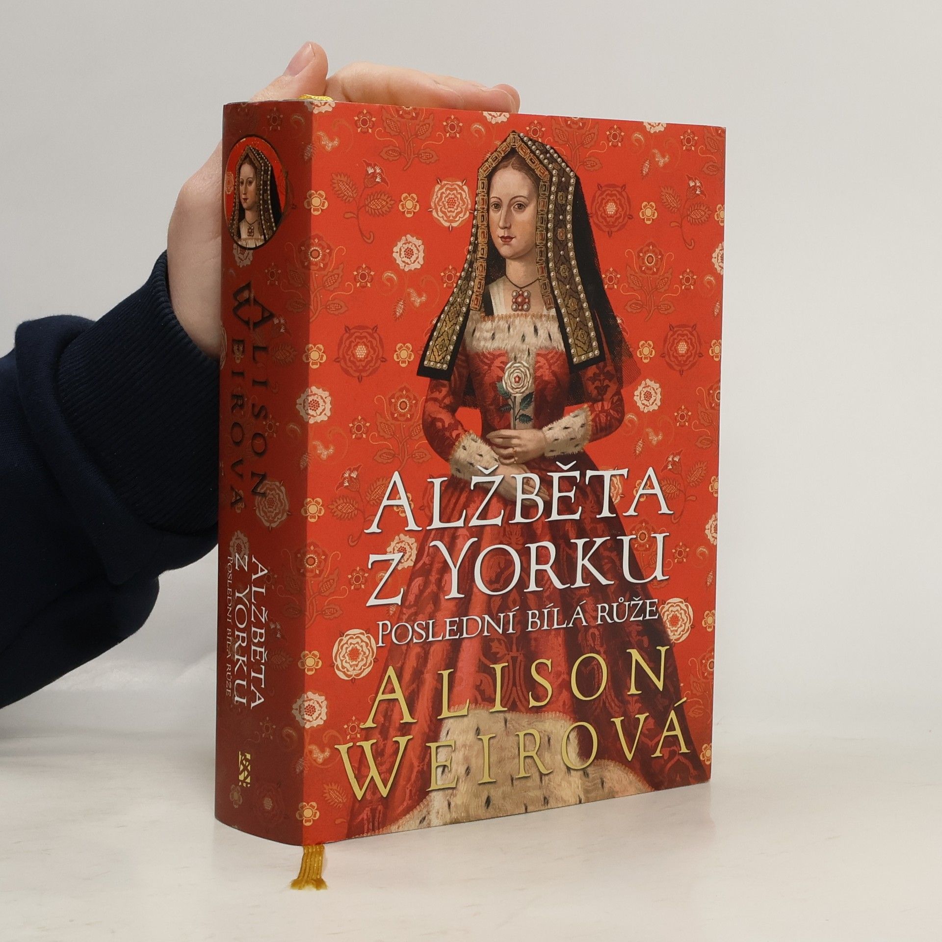 Alison Weirová Alžběta z Yorku : poslední bílá růže