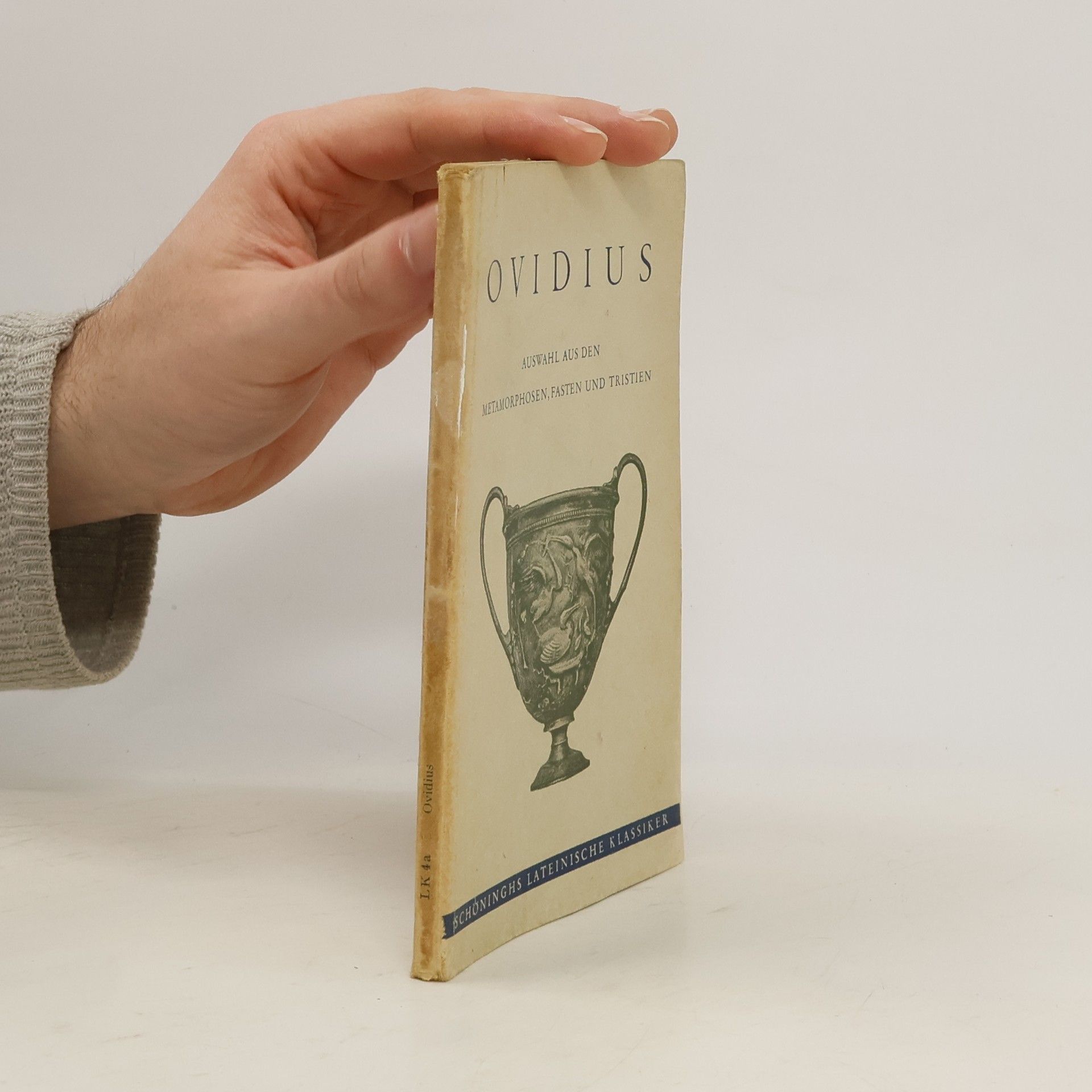 Publius Ovidius Naso Auswahl aus den Metamorphosen, Fasten und Tristen