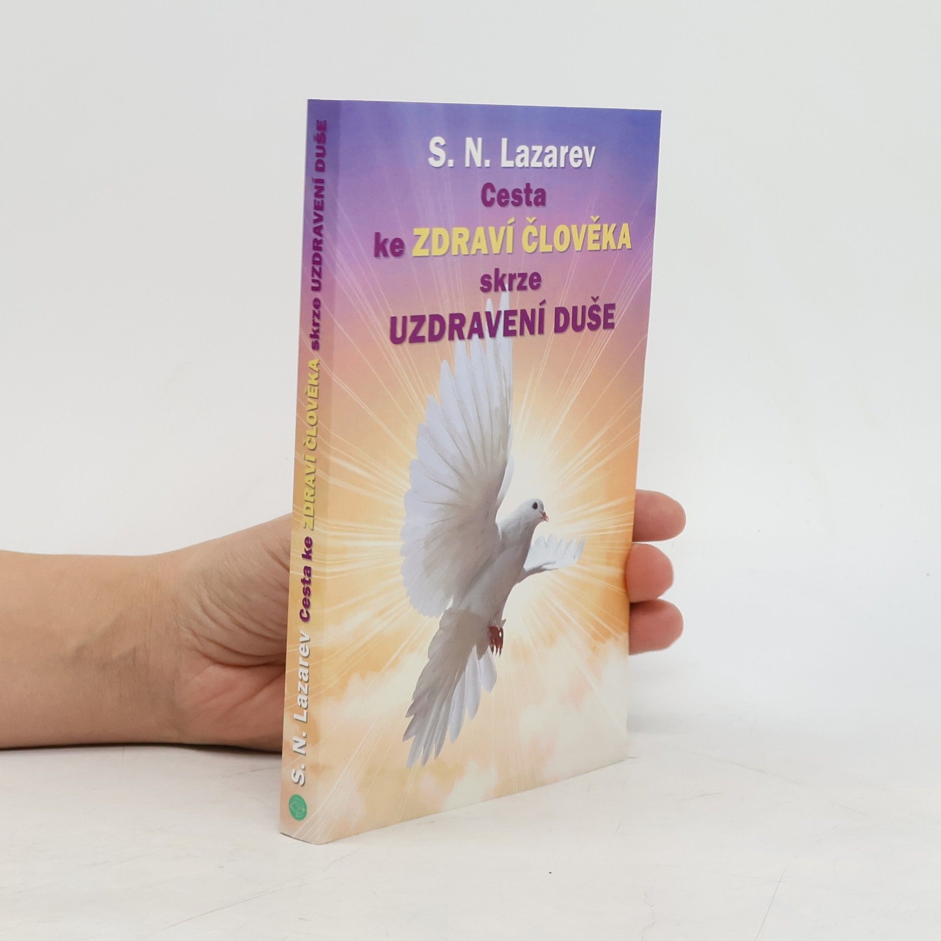 Cesta ke zdraví člověka skrze uzdravení duše