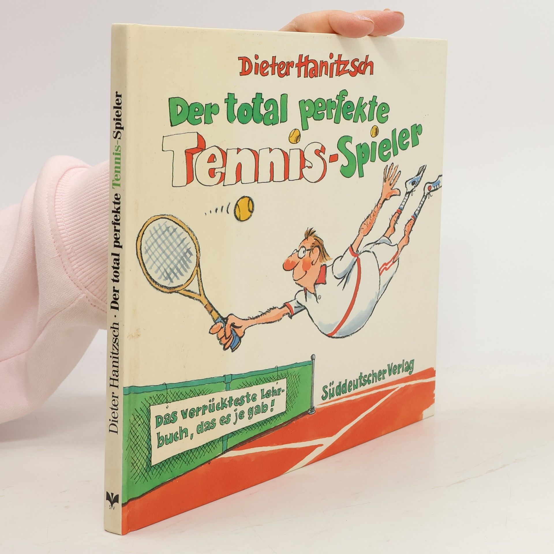 Dieter Hanitzsch Der total perfekte Tennis-Spieler