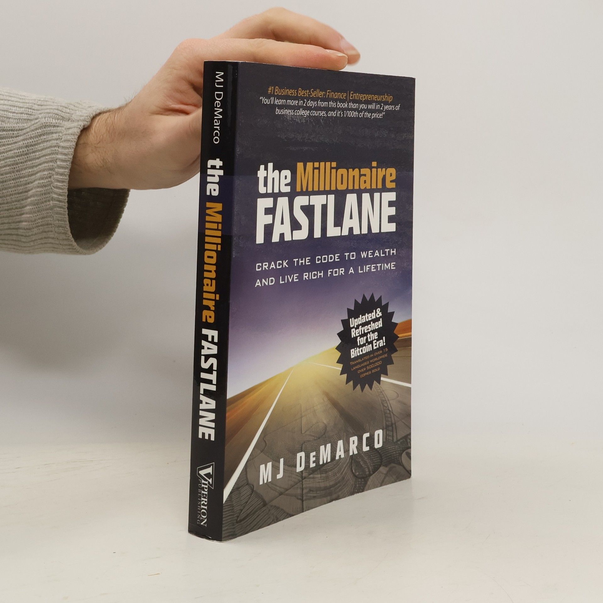M. J. DeMarco The millionaire fastlane : crack the code to wealth and live rich for a lifetime