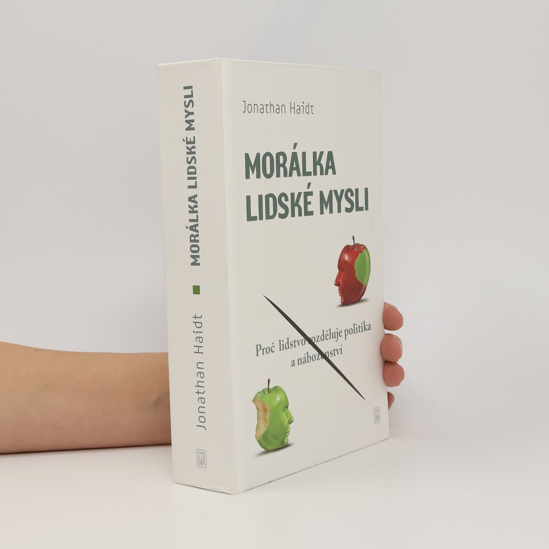Morálka lidské mysli : proč lidstvo rozděluje politika a náboženství