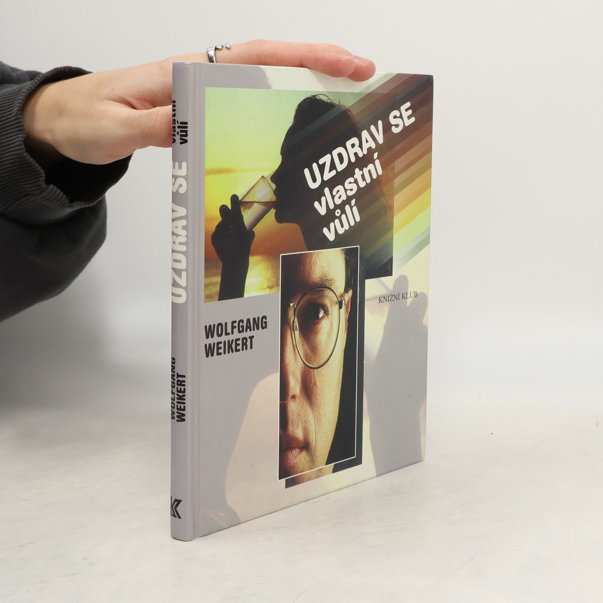 Wolfgang Weikert Uzdrav se vlastní vůlí