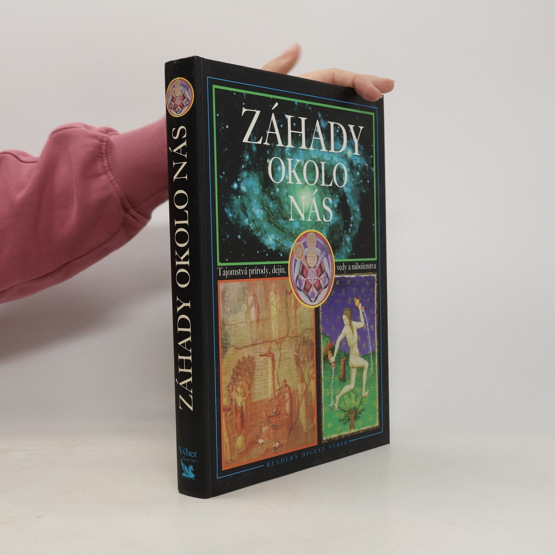 Kolektív autorov Záhady okolo nás - Tajomstvá prírody, dejín, vedy a náboženstva