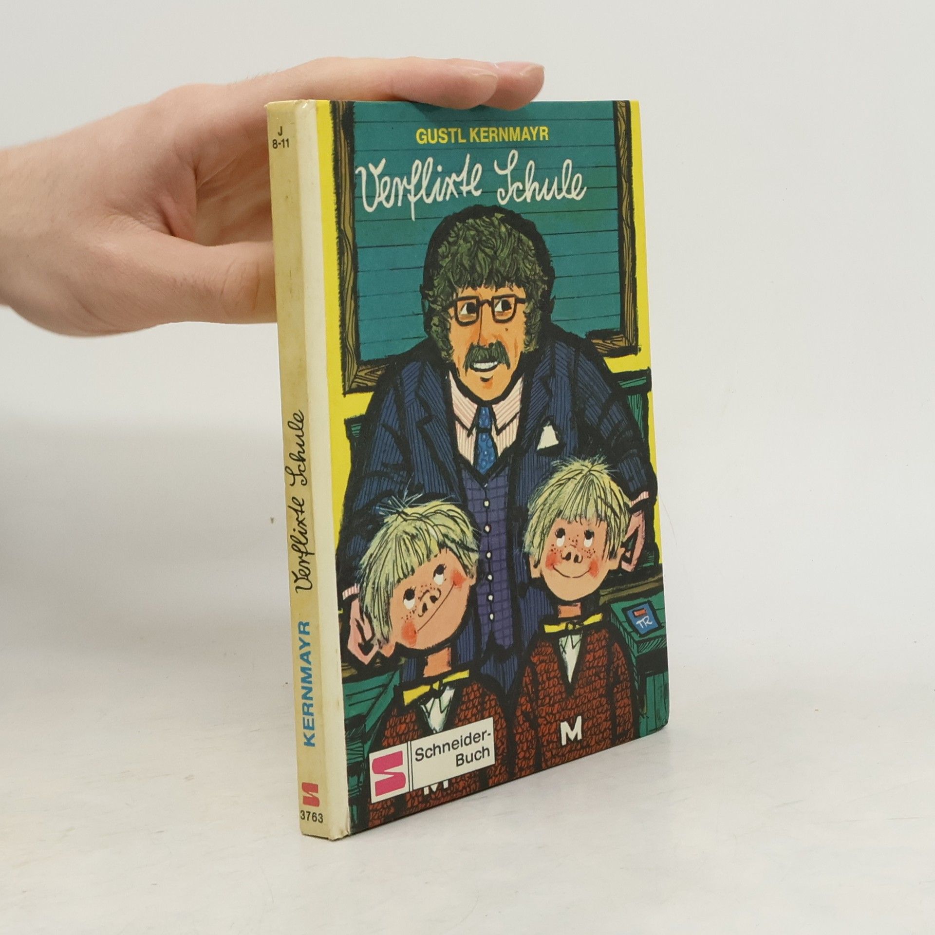 Hans Gustl Kernmayr Verflixte Schule