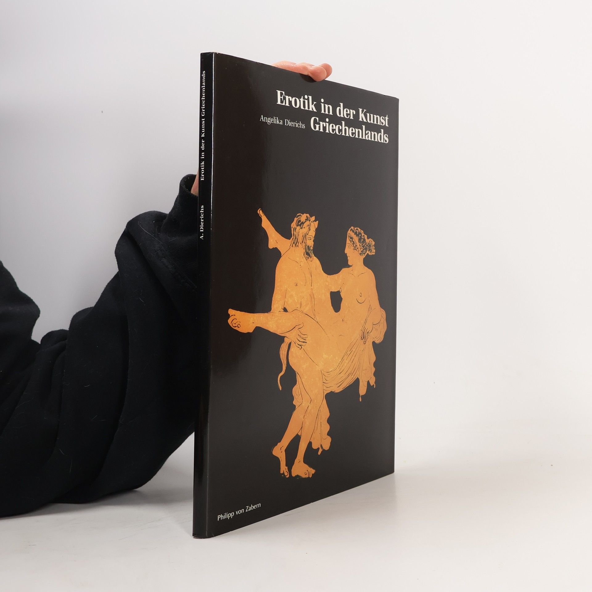 Angelika Dierichs Erotik in der Kunst Griechenlands