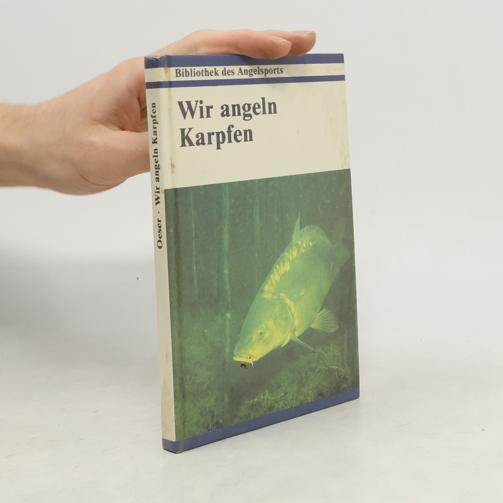 Klaus Dieter Oeser Wir angeln Karpfen