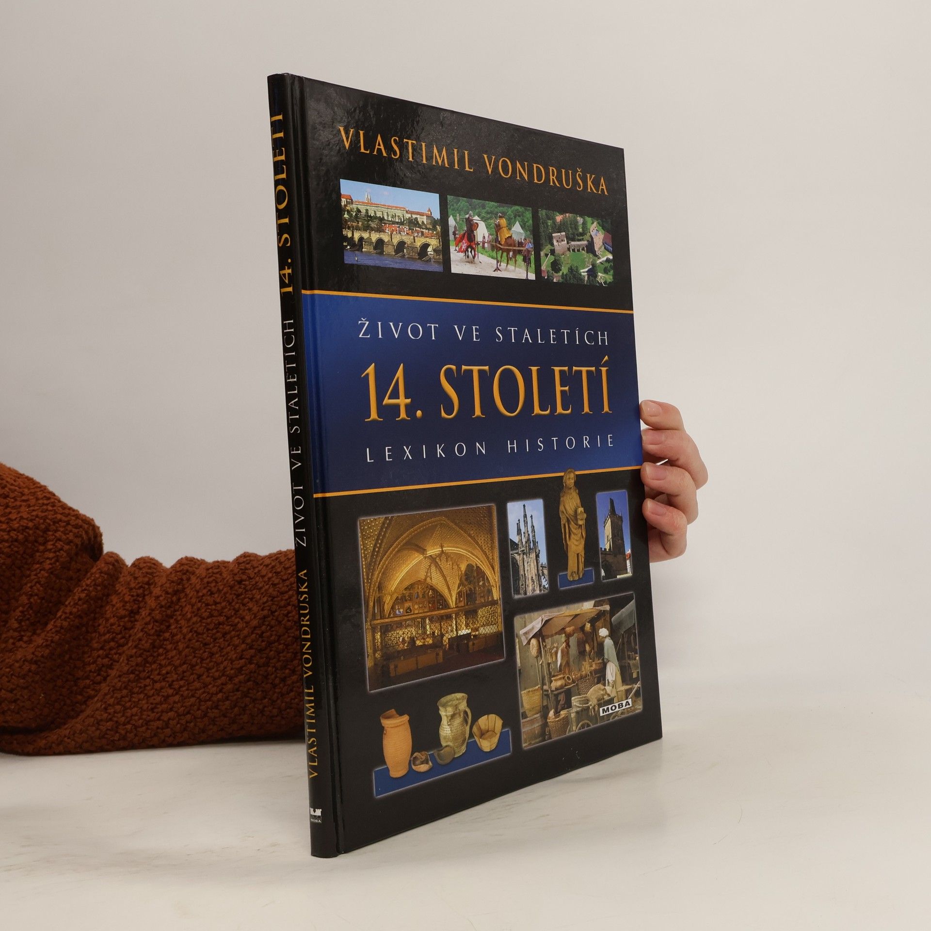 Vlastimil Vondruška Život ve staletích: lexikon historie. 14. století