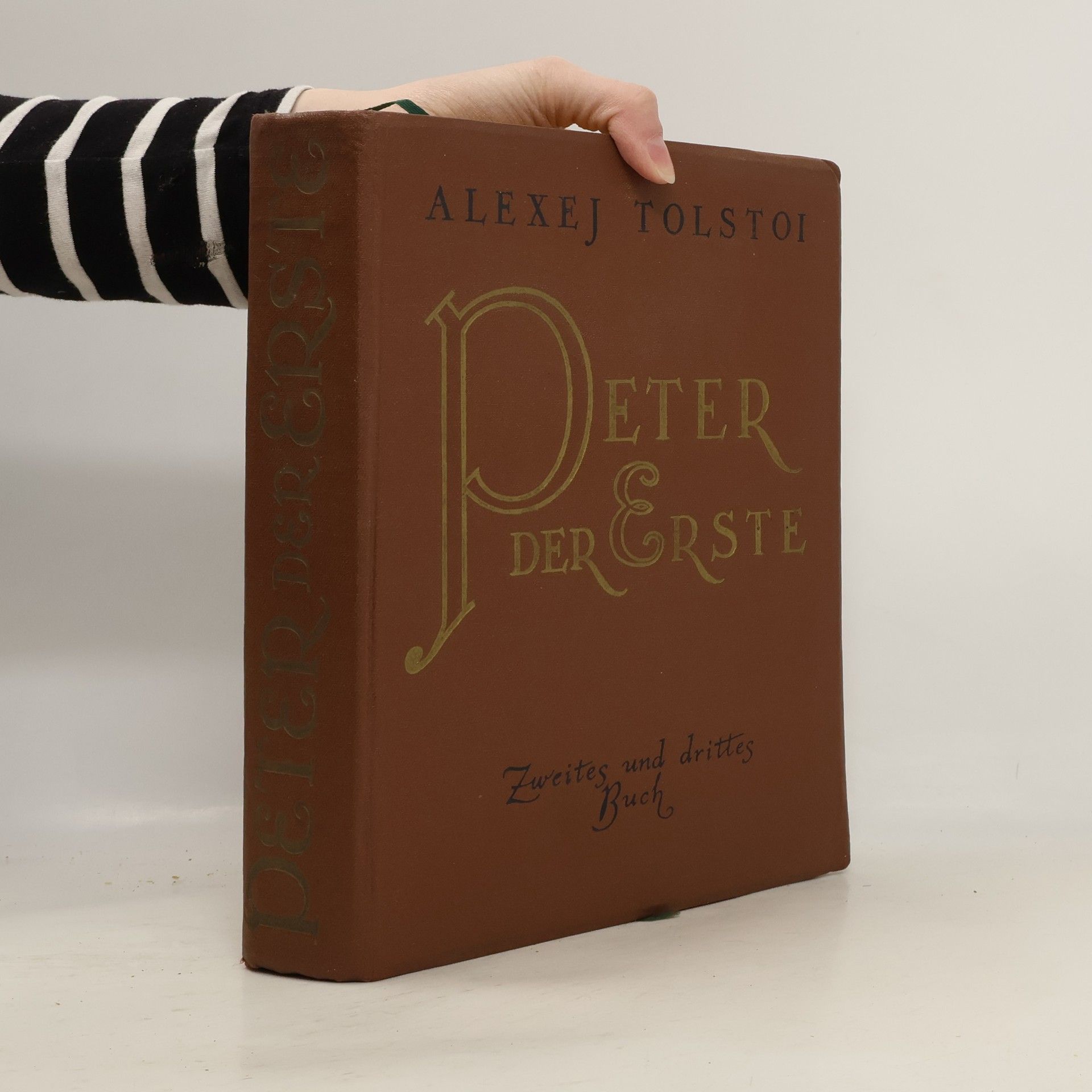 Alexej Nikolajevič Tolstoj Peter der Erste. Zweites und drittes Buch