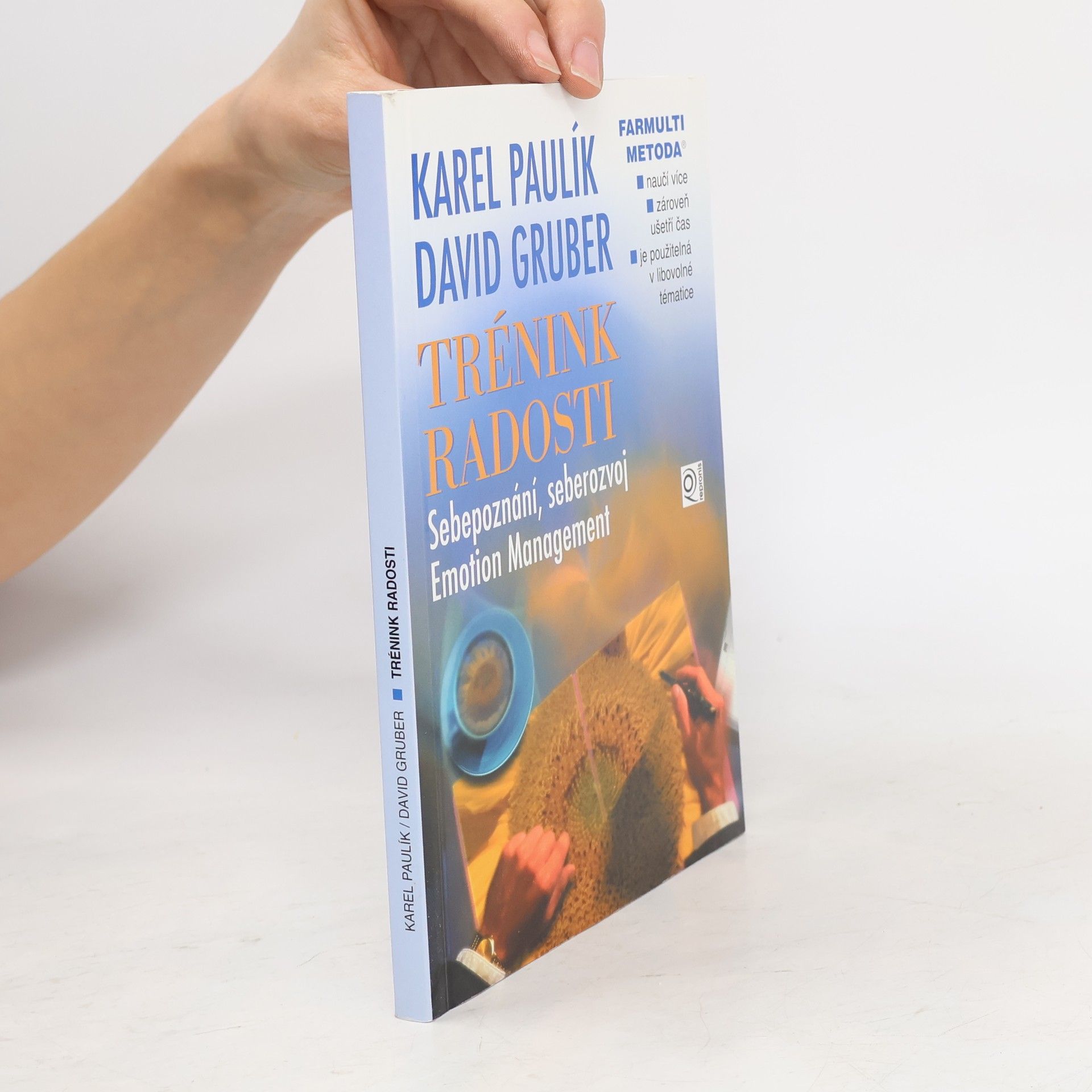 David Gruber Trénink radosti : sebepoznání, seberozvoj : emotion management
