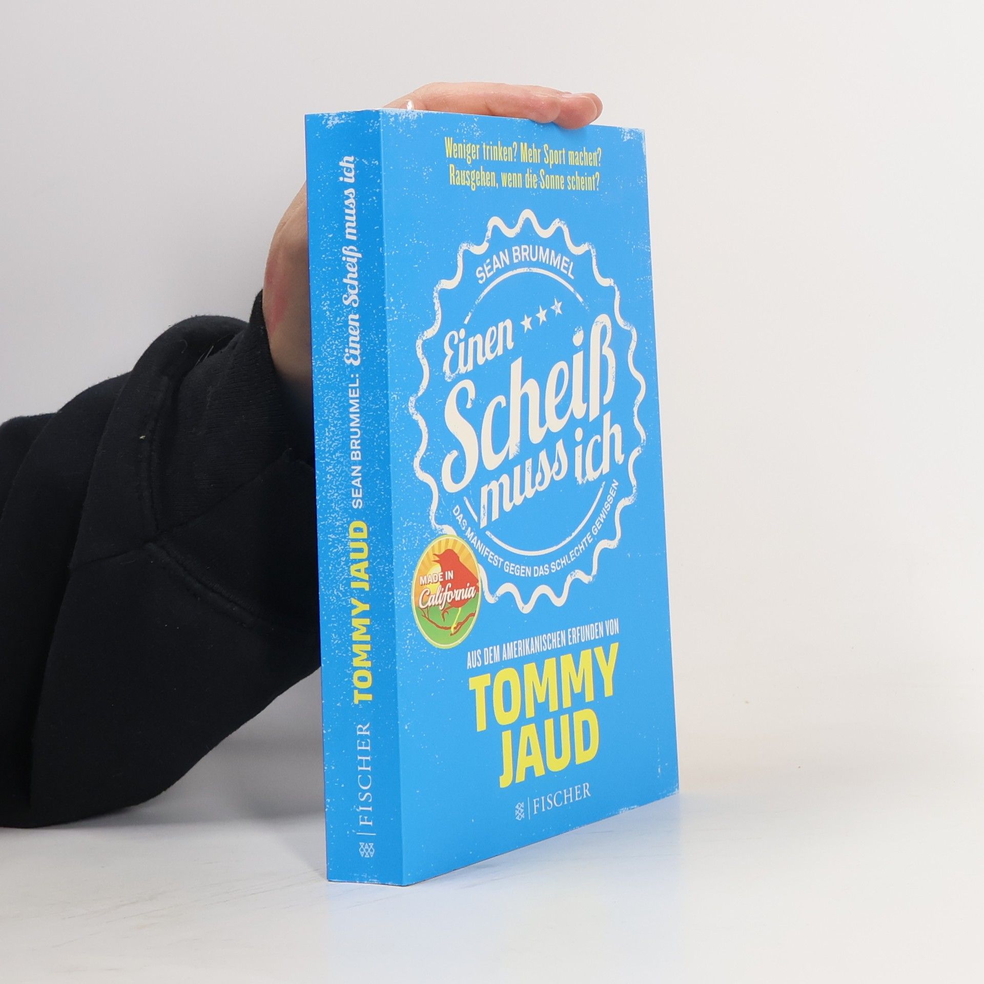 Einen Scheiß muss ich