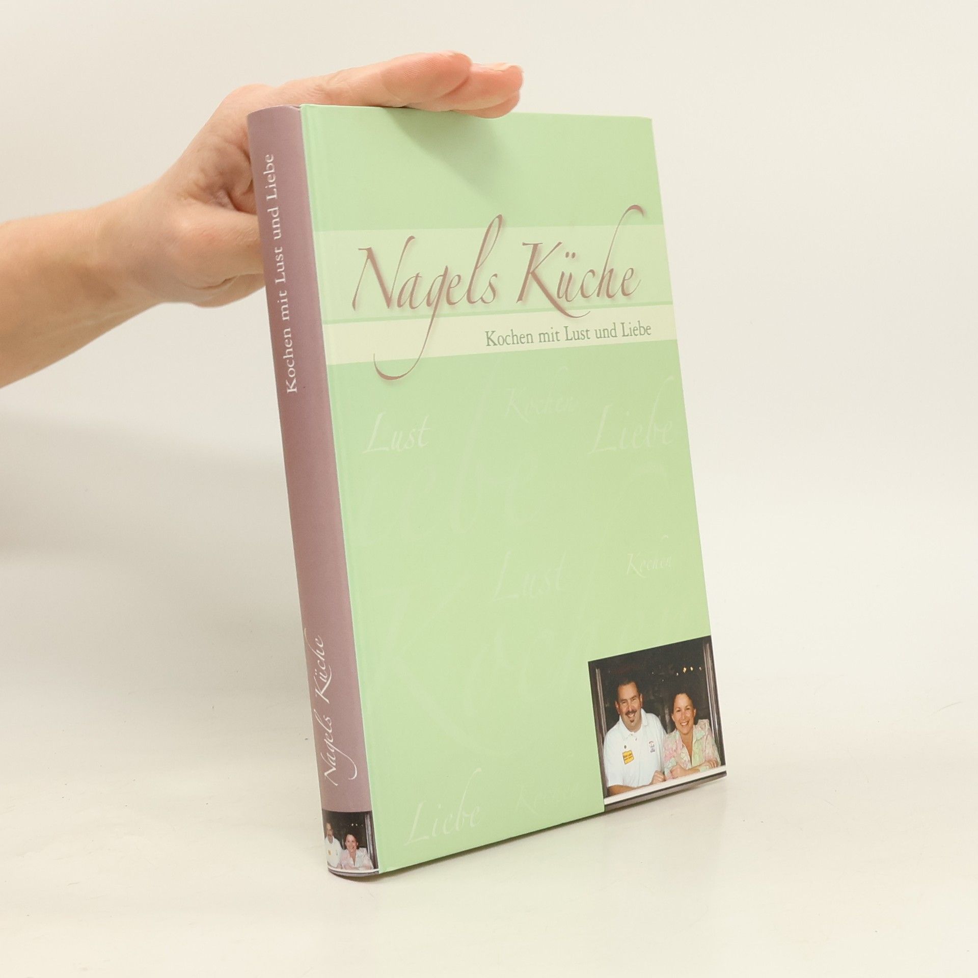 AA.VV. Nagels Küche. Kochen mit Lust und Liebe