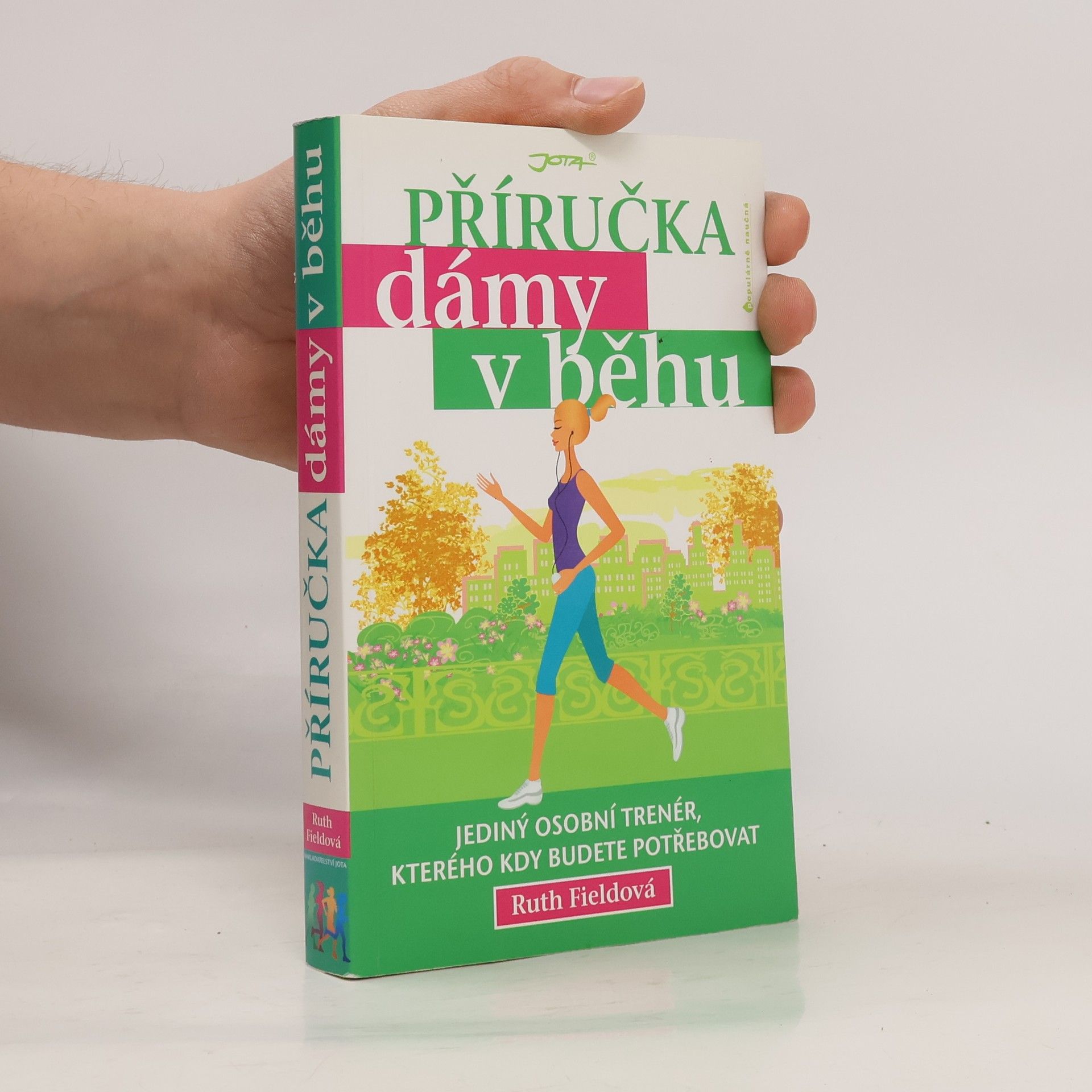 Ruth Field Příručka dámy v běhu: Jediný osobní trenér, kterého kdy budete potřebovat