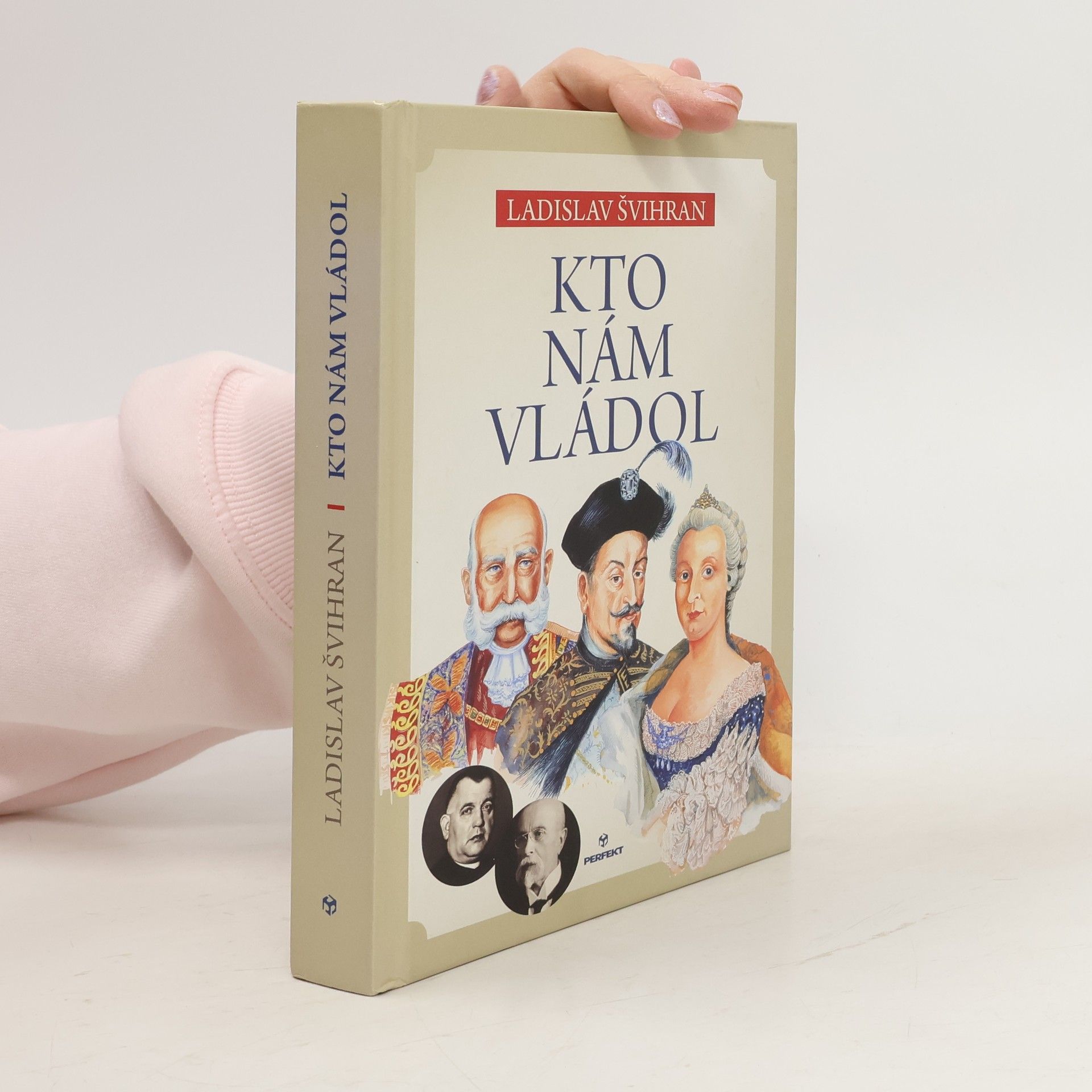 Ladislav Švihran Kto nám vládol