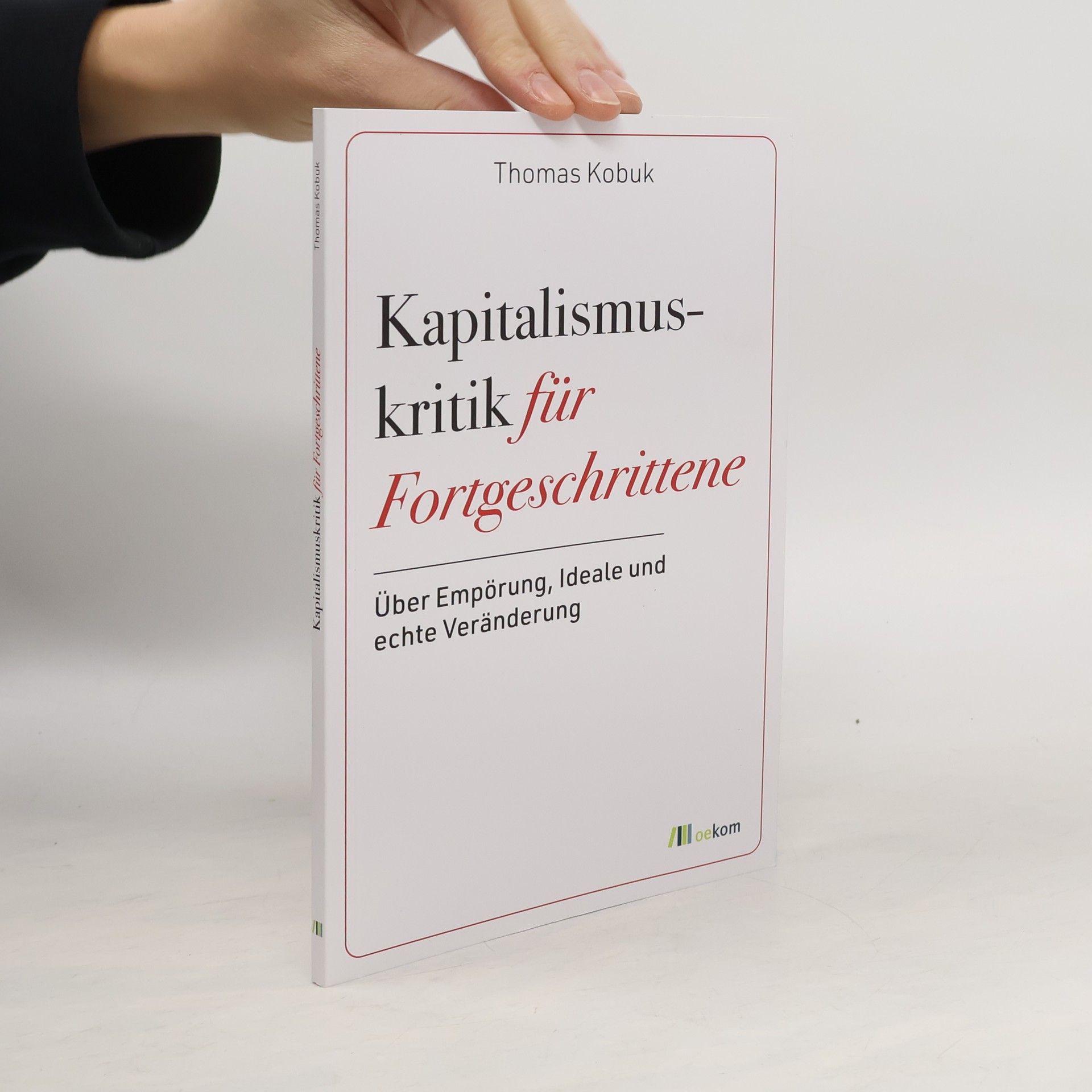 Thomas Kobuk Kapitalismuskritik für Fortgeschrittene
