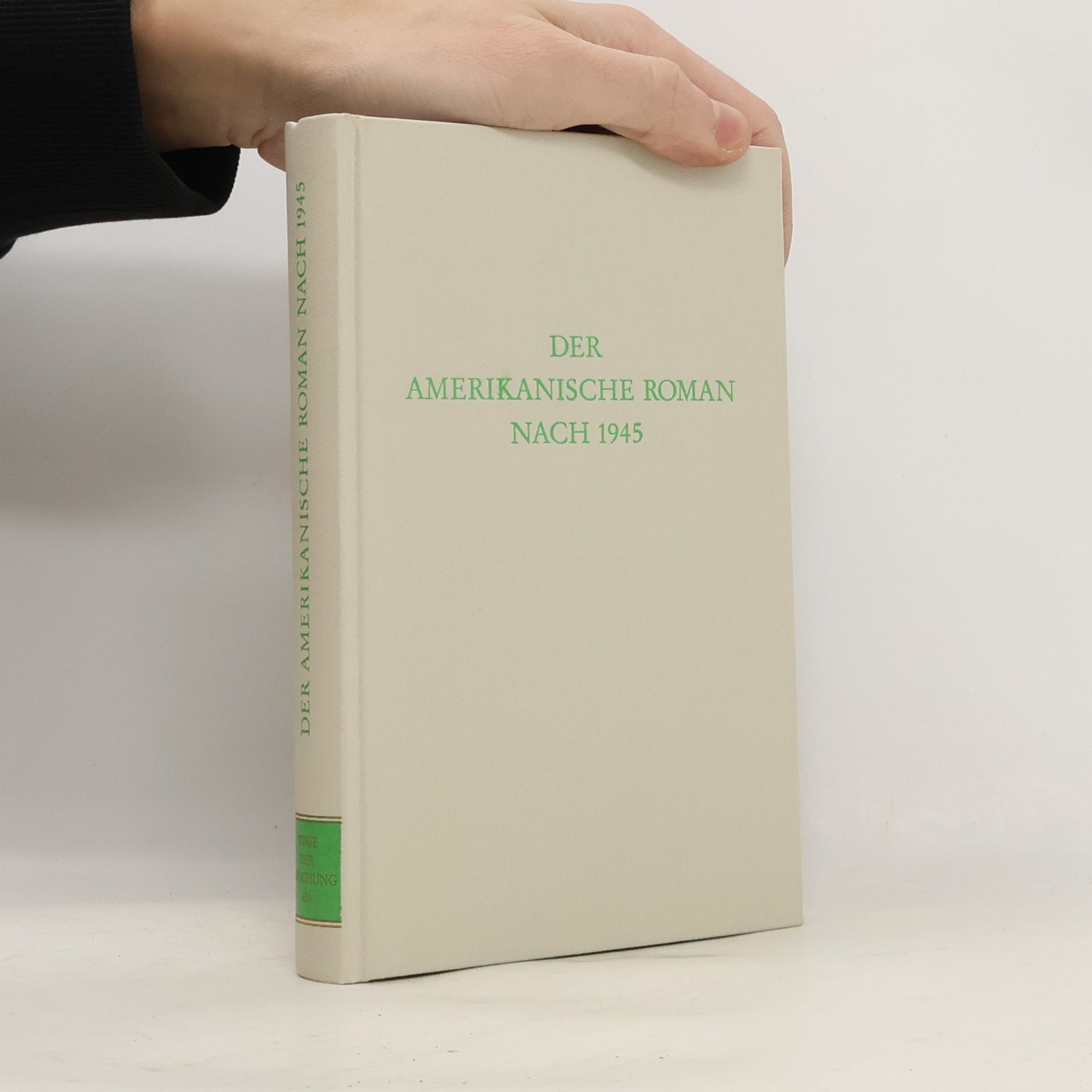 Wege der Forschung - 20: Der amerikanische Roman nach 1945