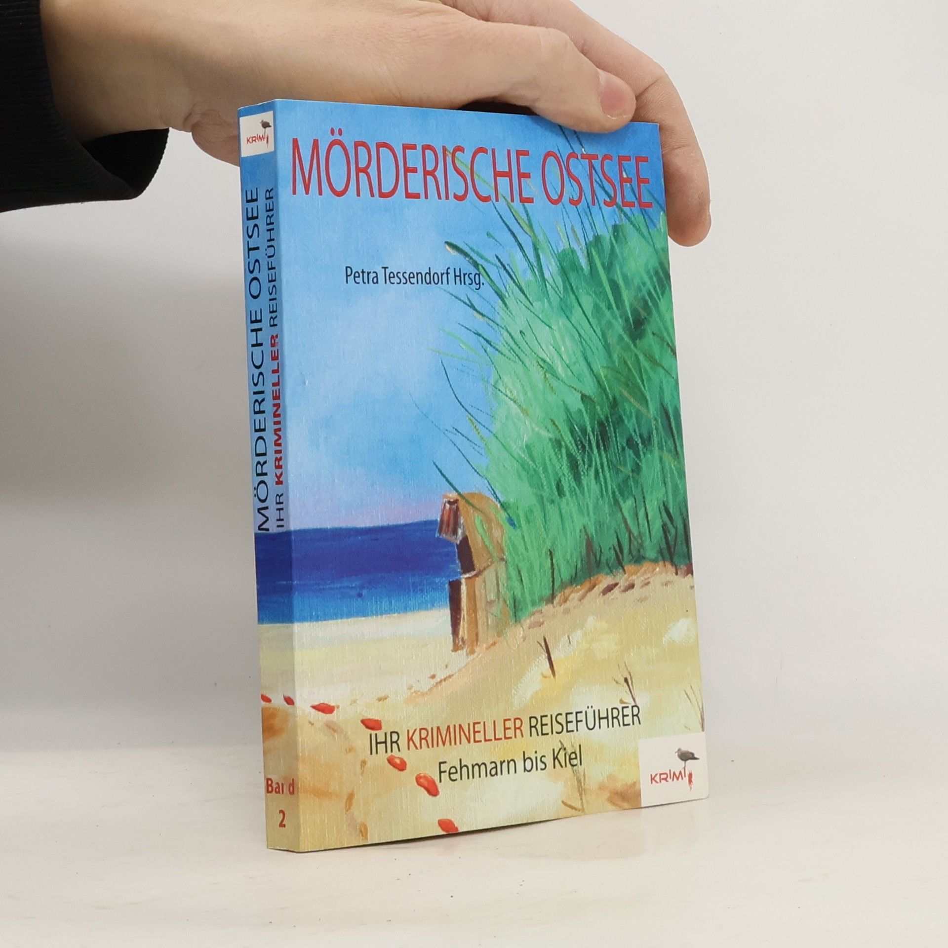 Ihr krimineller Reiseführer von Fehmarn bis Kiel