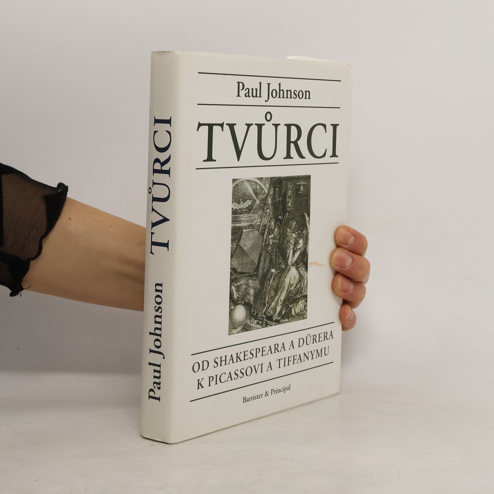 Paul Johnson Tvůrci. Od Shakespeara a Dürera k Picassovi a Tiffanymu.