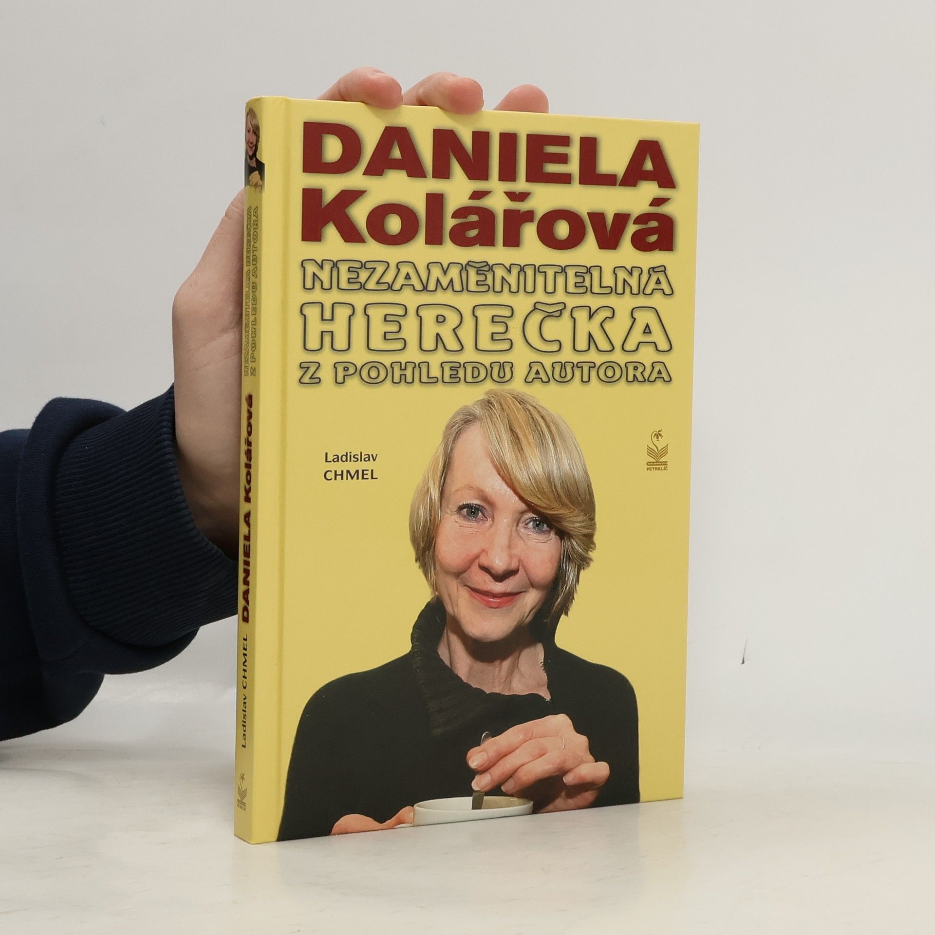 Ladislav Chmel Daniela Kolářová - Nezaměnitelná herečka