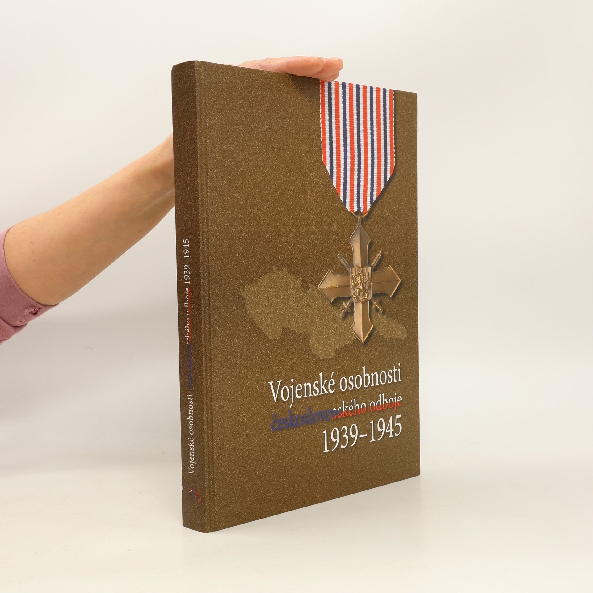 Kolektív autorov Vojenské osobnosti československého odboje 1939–1945