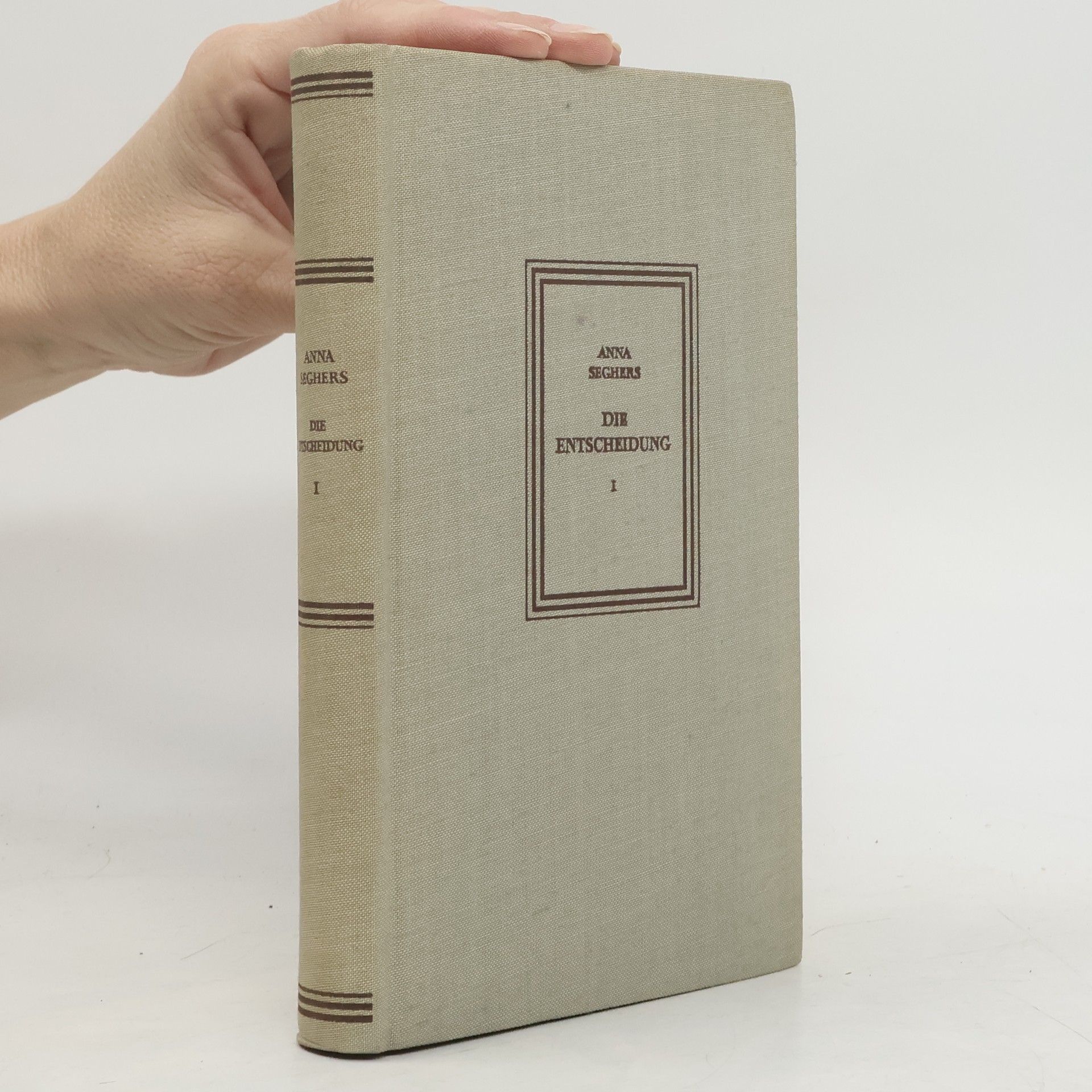 Anna Seghers Die Entscheidung I.
