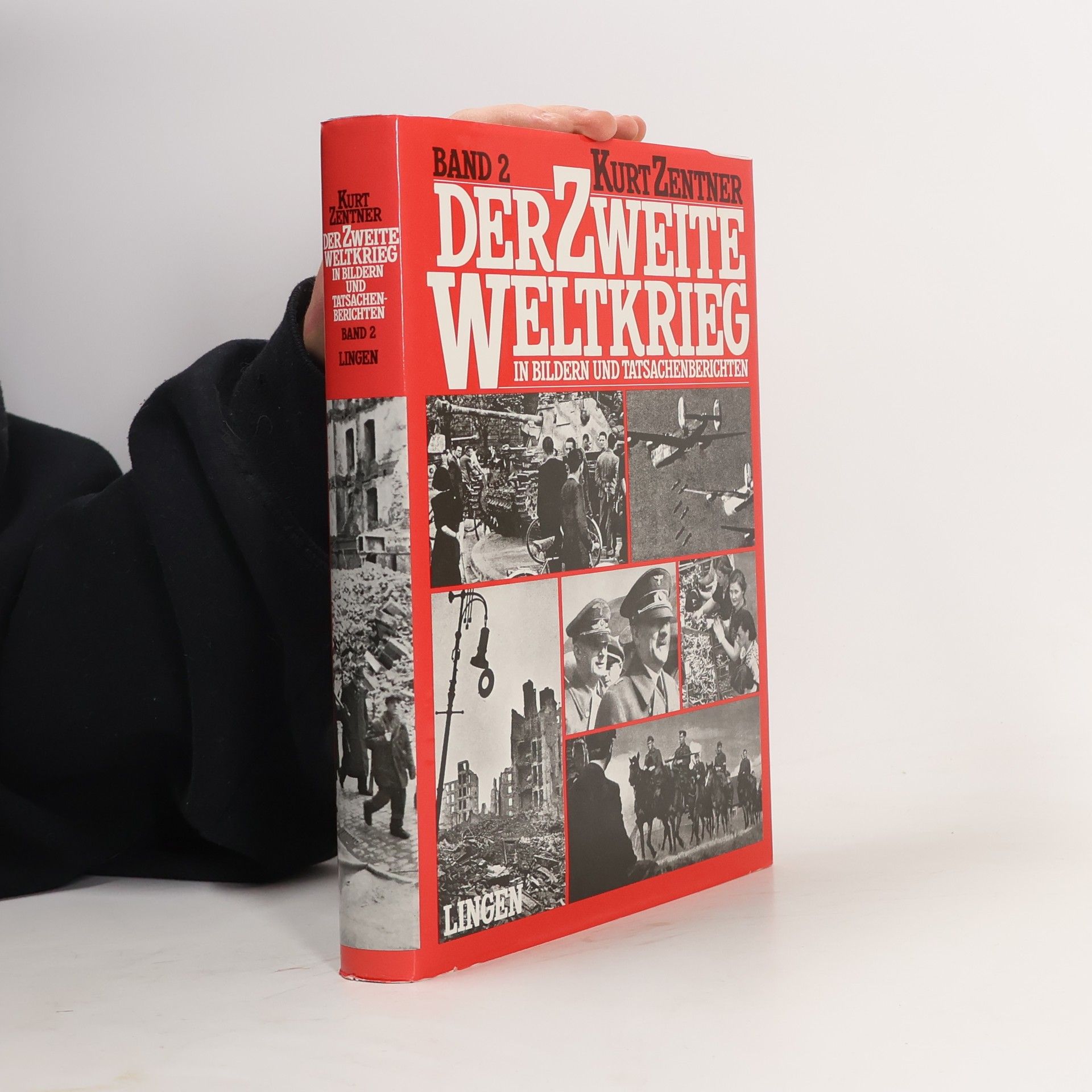 Kurt Zentner Der zweite Weltkrieg in Bildern und Tatsachenberichten 2