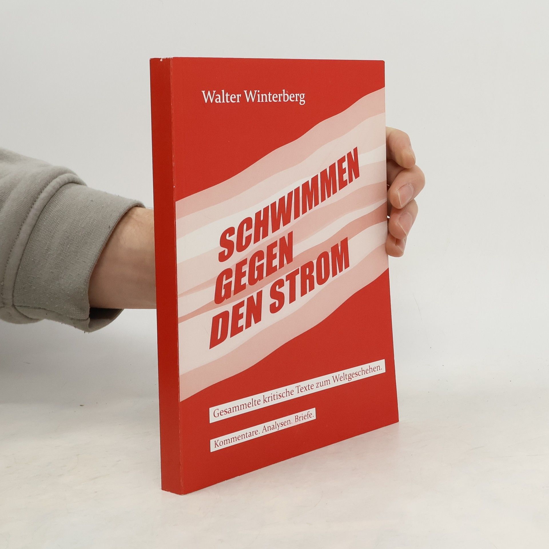 Walter Winterberg Schwimmen gegen den Strom