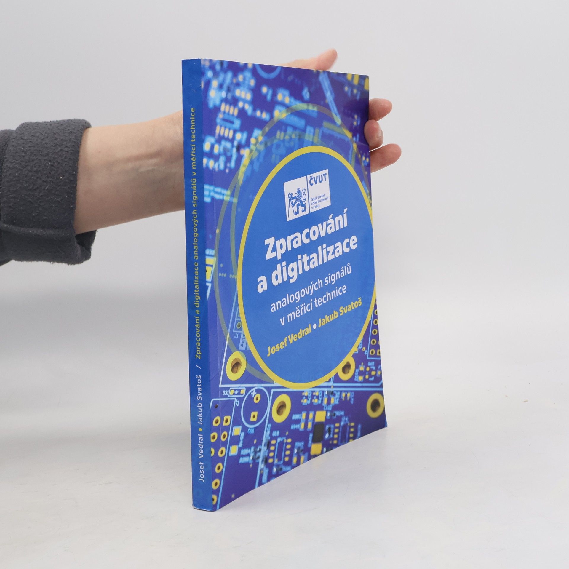 Josef Vedral Zpracování a digitalizace analogových signálů v měřicí technice