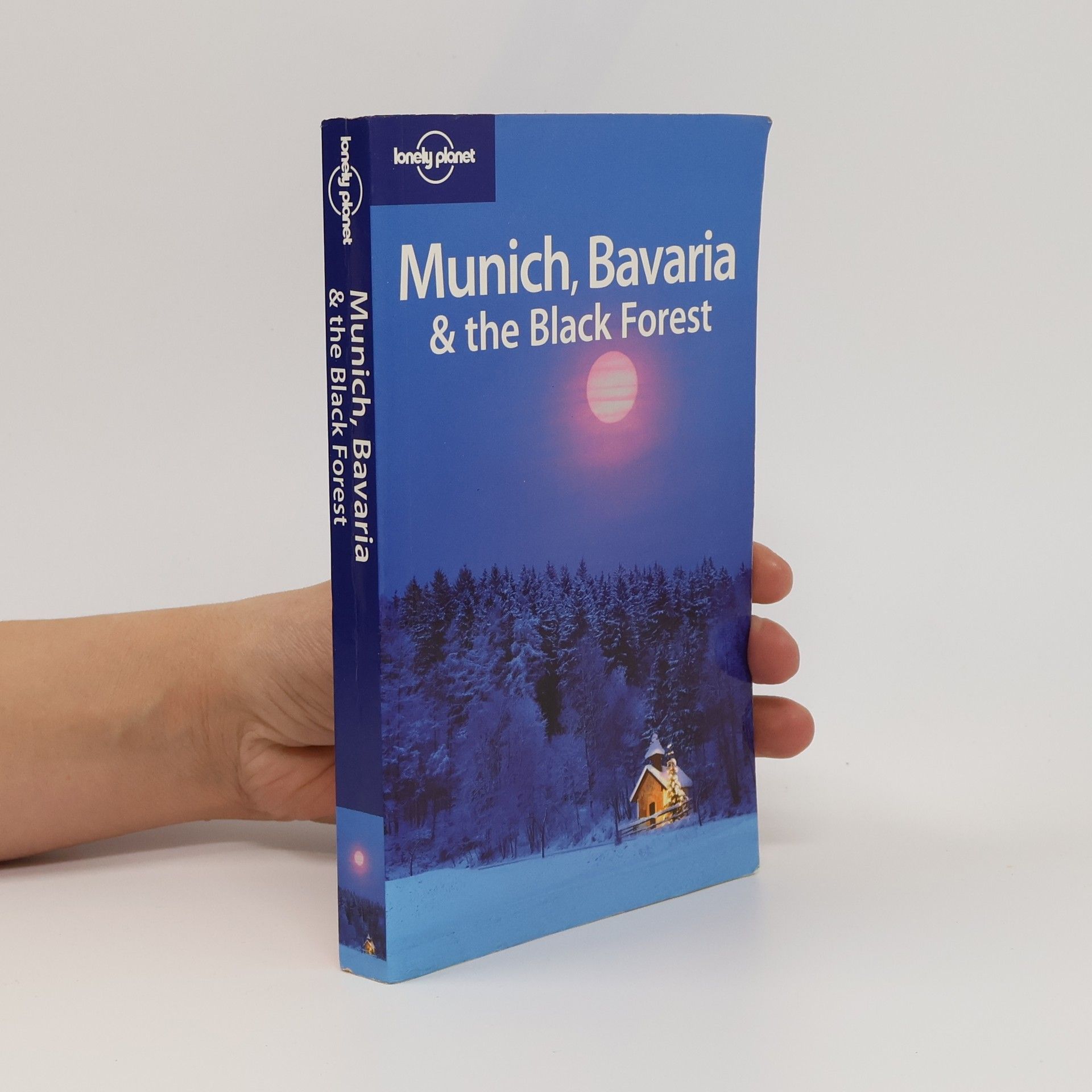 Andrea Schulte-Peevers Munich, Bavaria & the Black Forest.